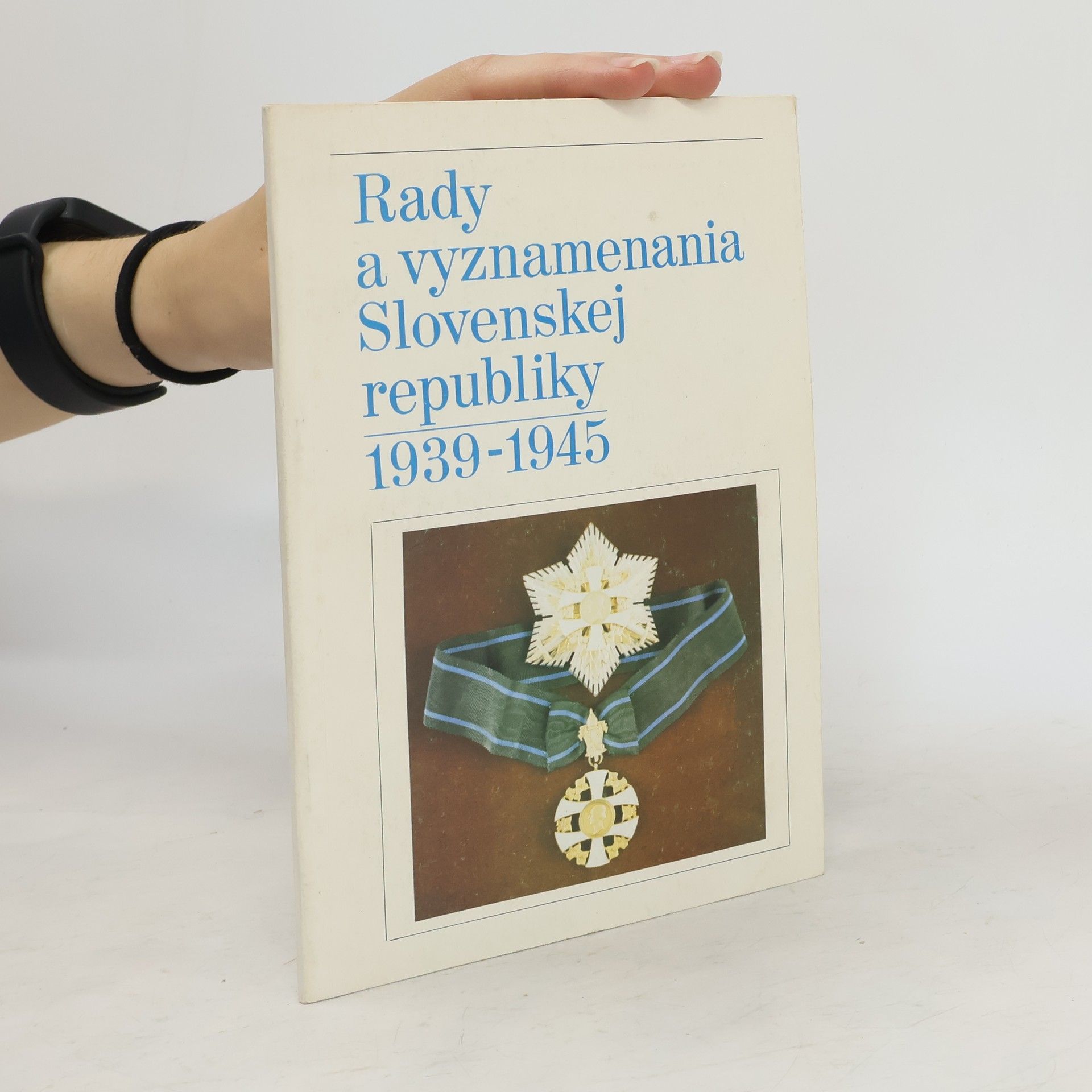 Milan Petras Rady a vyznamenania Slovenskej republiky : 1939-1945