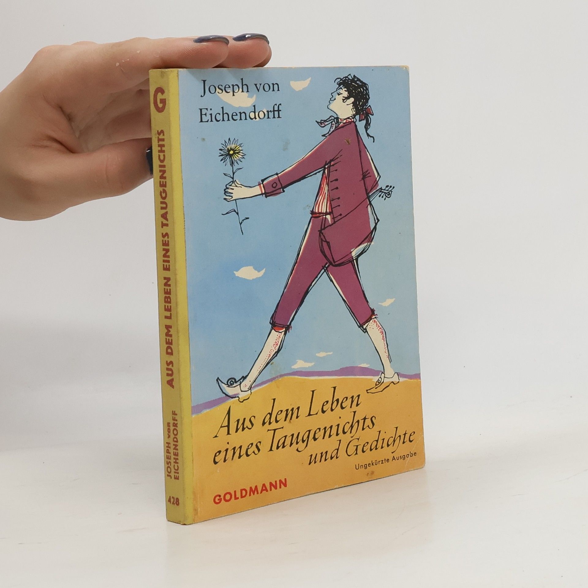 Joseph von Eichendorff Aus dem Leben eines Taugenichts und Gedichte