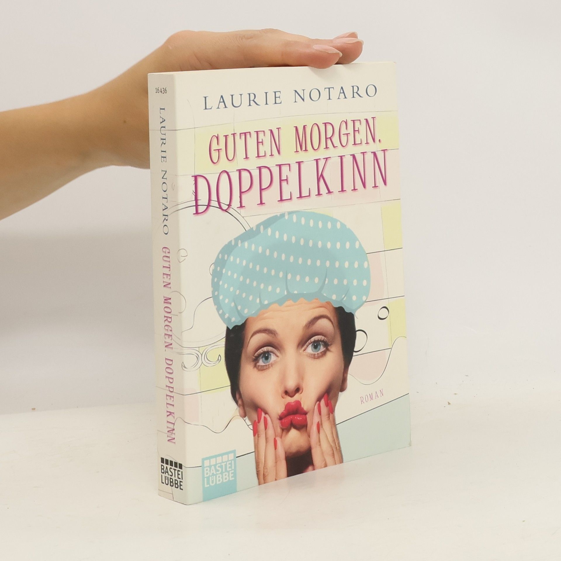 Laurie Notaro Guten Morgen. Doppelkinn