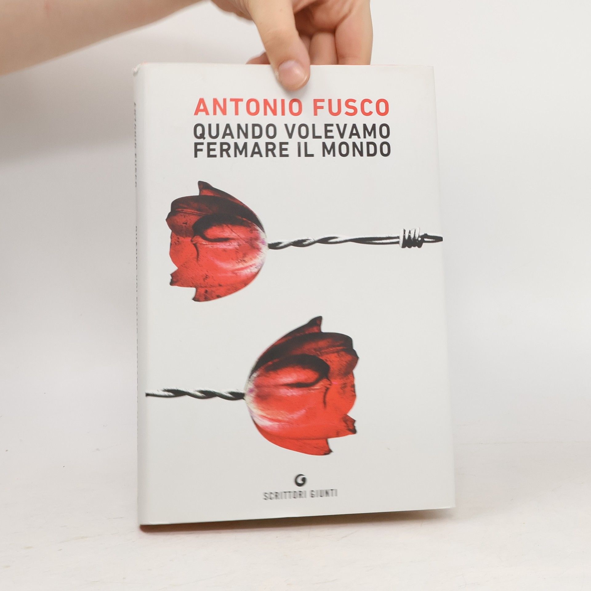 Antonio Fusco Quando volevamo fermare il mondo