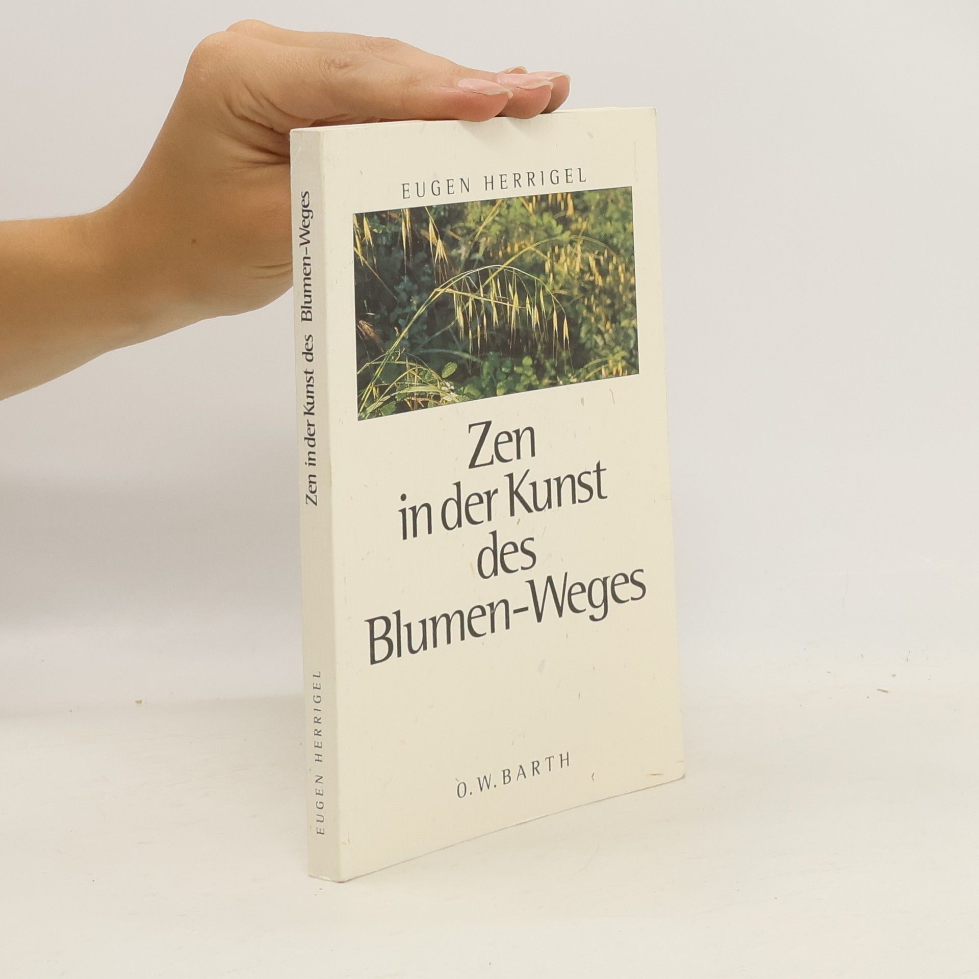 Gusty L. Herrigel Zen in der Kunst des Blumen-Weges