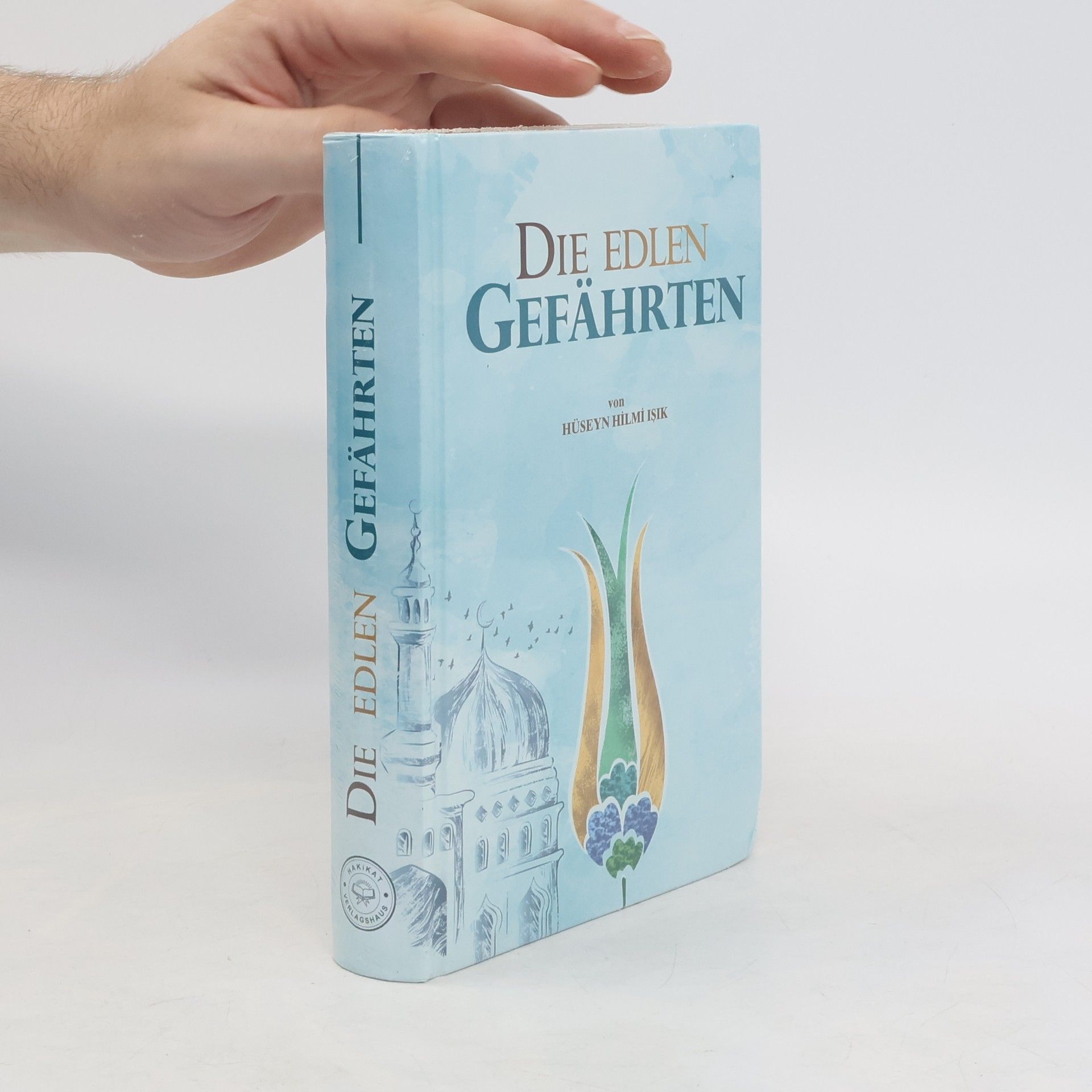 Hüseyin Hilmi Işık Die edlen Gefährten