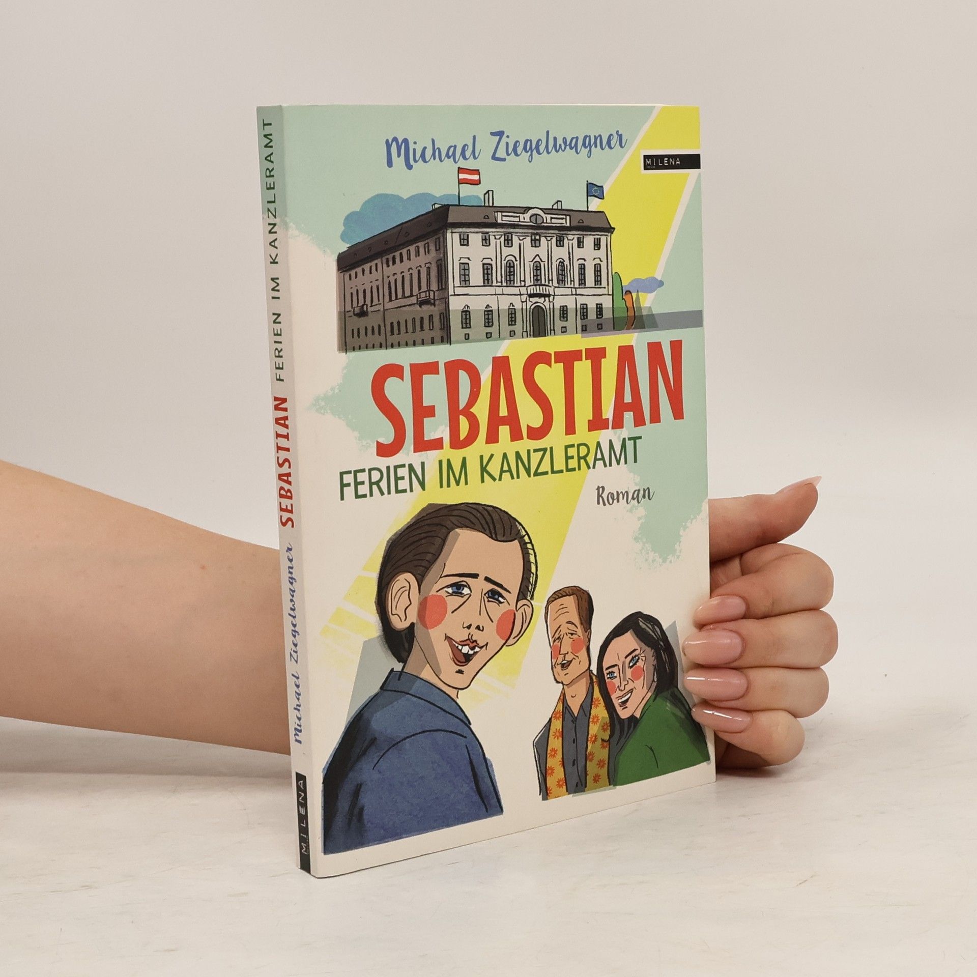 Michael Ziegelwagner Sebastian : Ferien im Kanzleramt