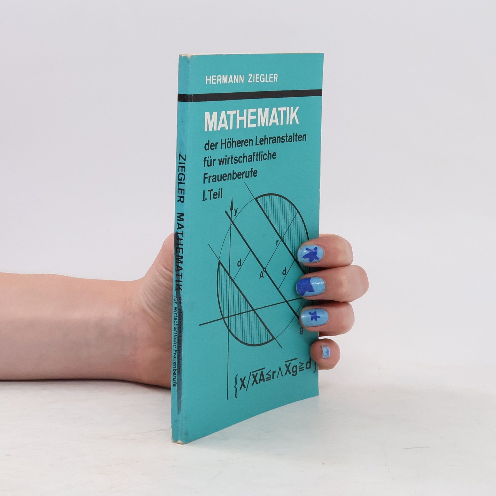 Hermann Ziegler Mathematik. Der höheren Lehranstalten für wirtschaftliche Frauenberufe