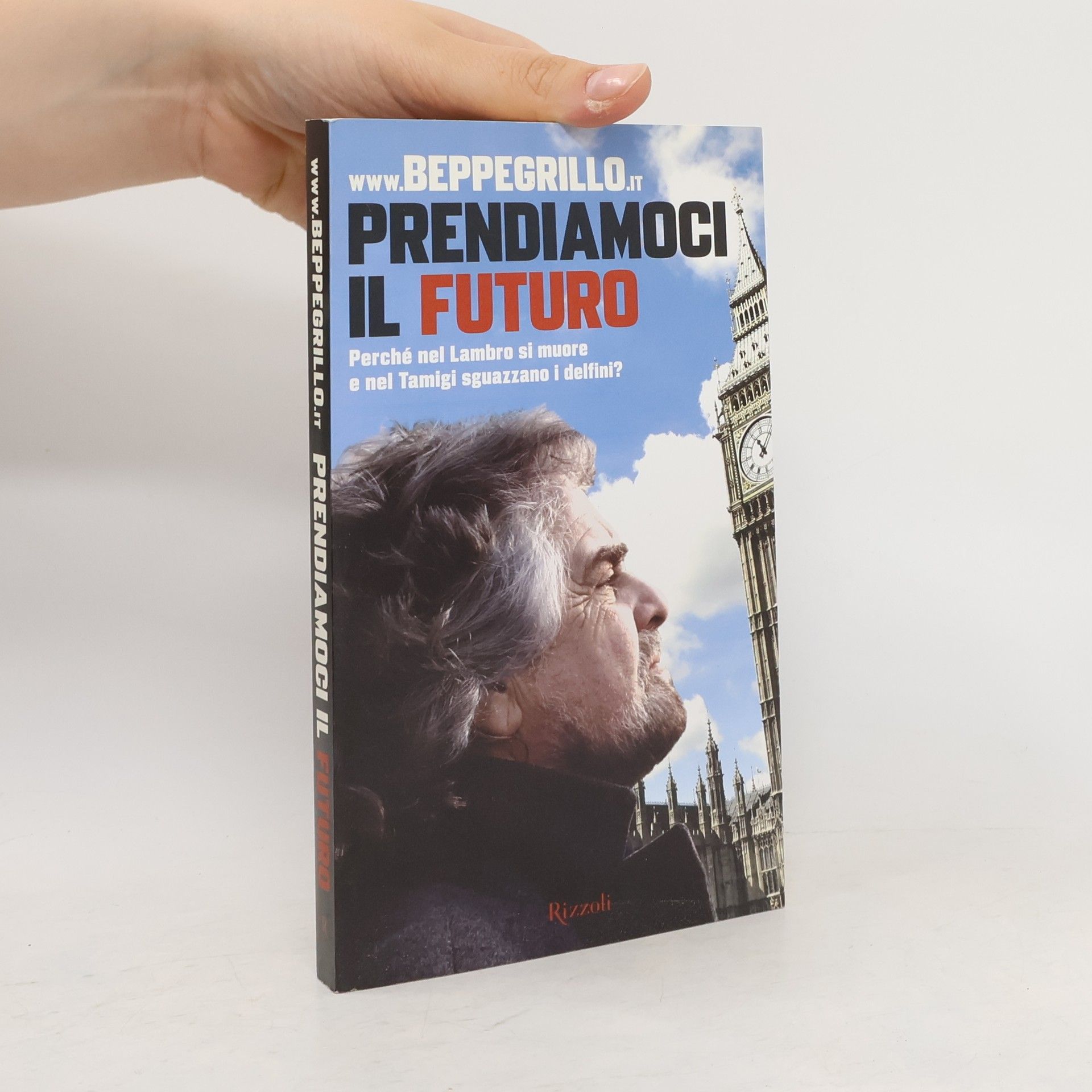 Beppe Grillo Prendiamoci il futuro
