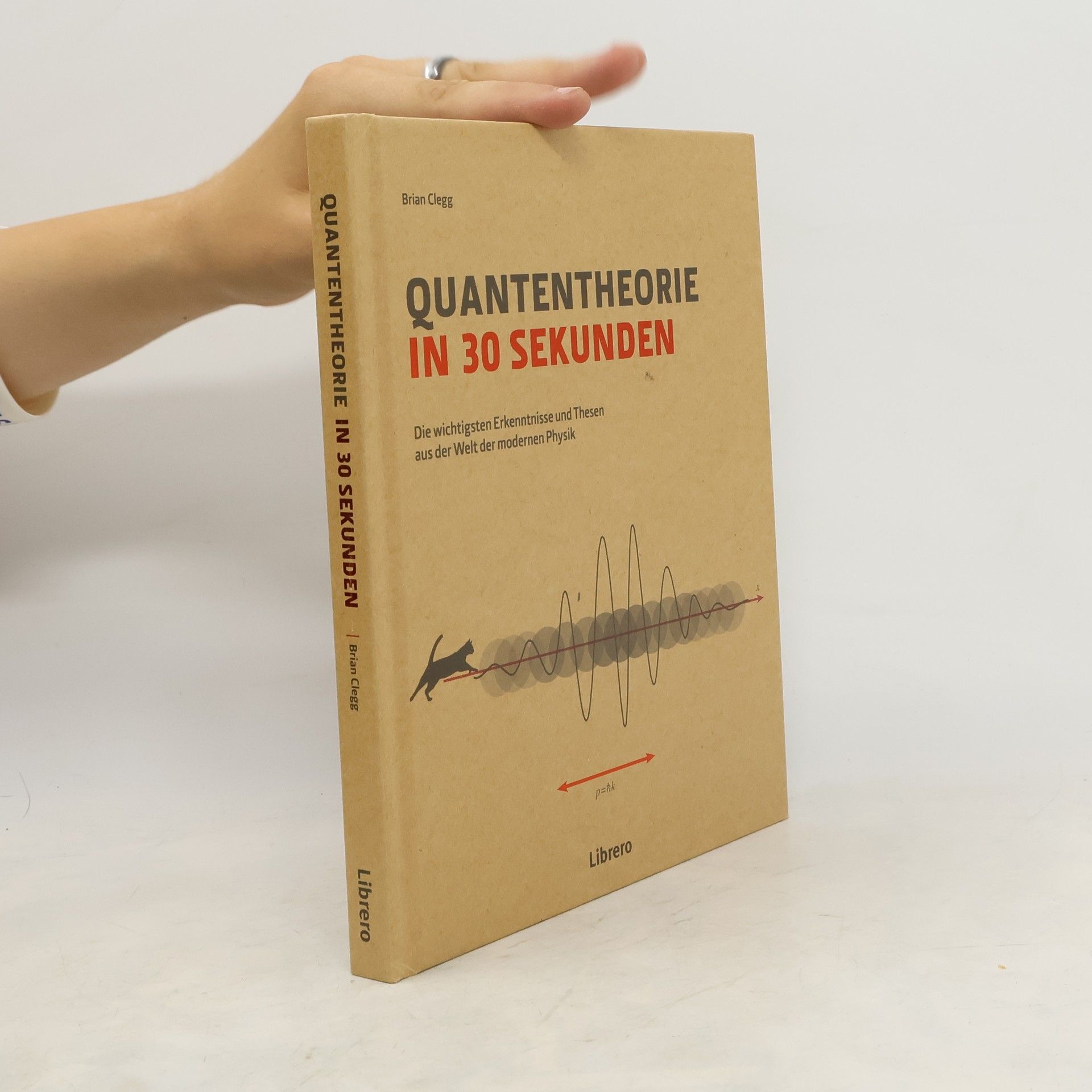 Brian Clegg Quantentheorie in 30 Sekunden