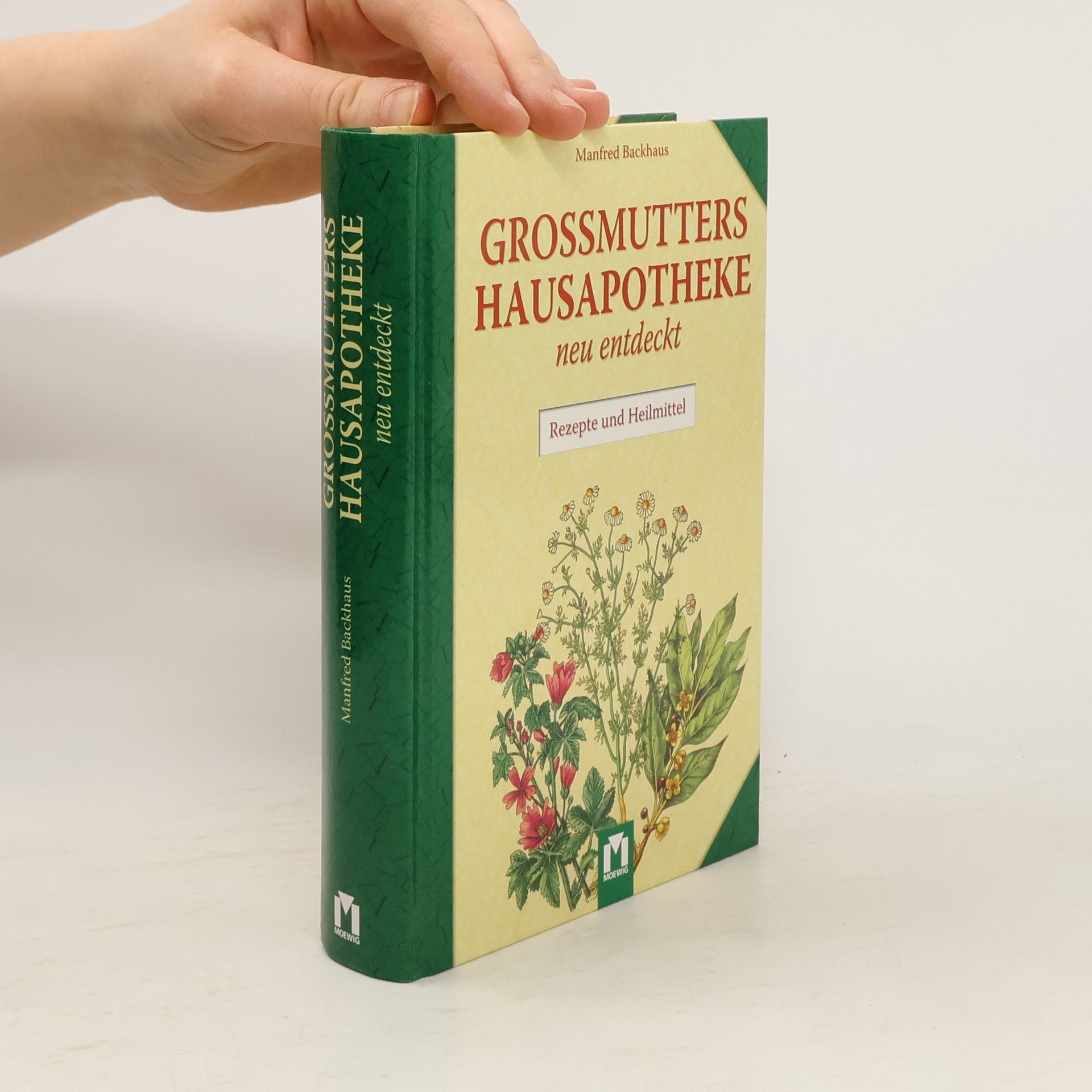 Manfred Backhaus Grossmutters Hausapotheke neu entdeckt