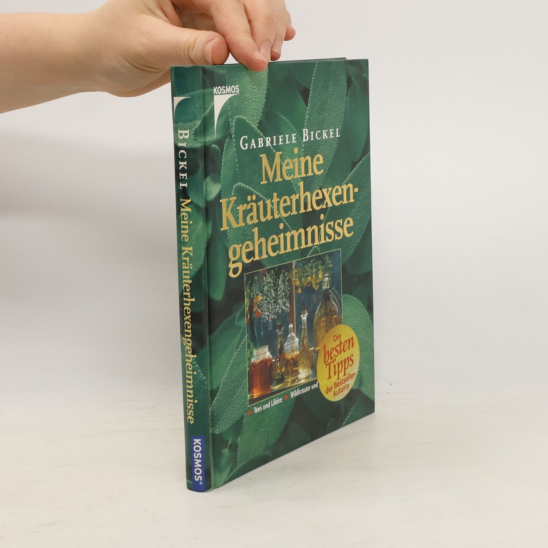 Gabriela Bickel Meine Kräuterhexengeheimnisse