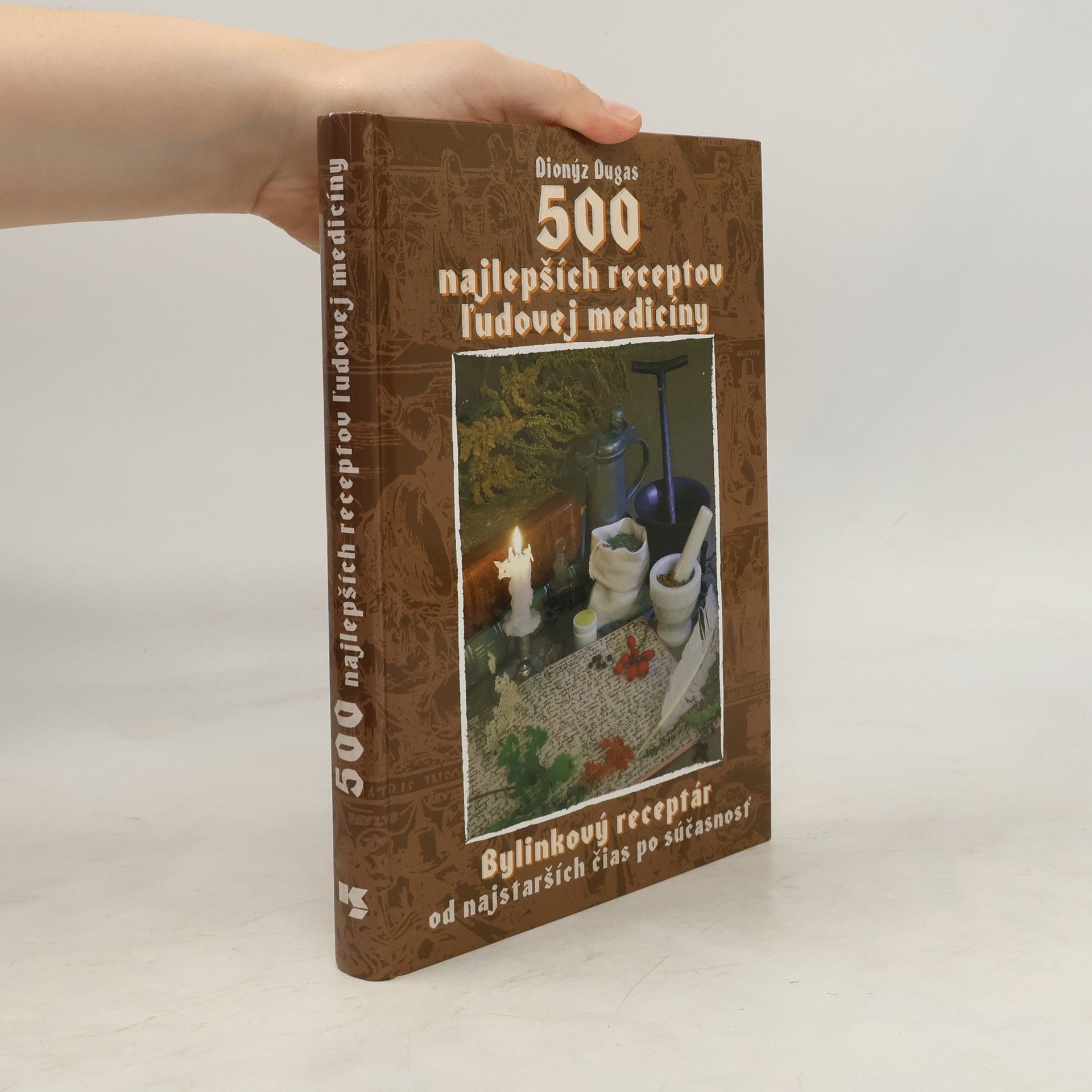 Dionýz Dugas 500 najlepších receptov ľudovej medicíny