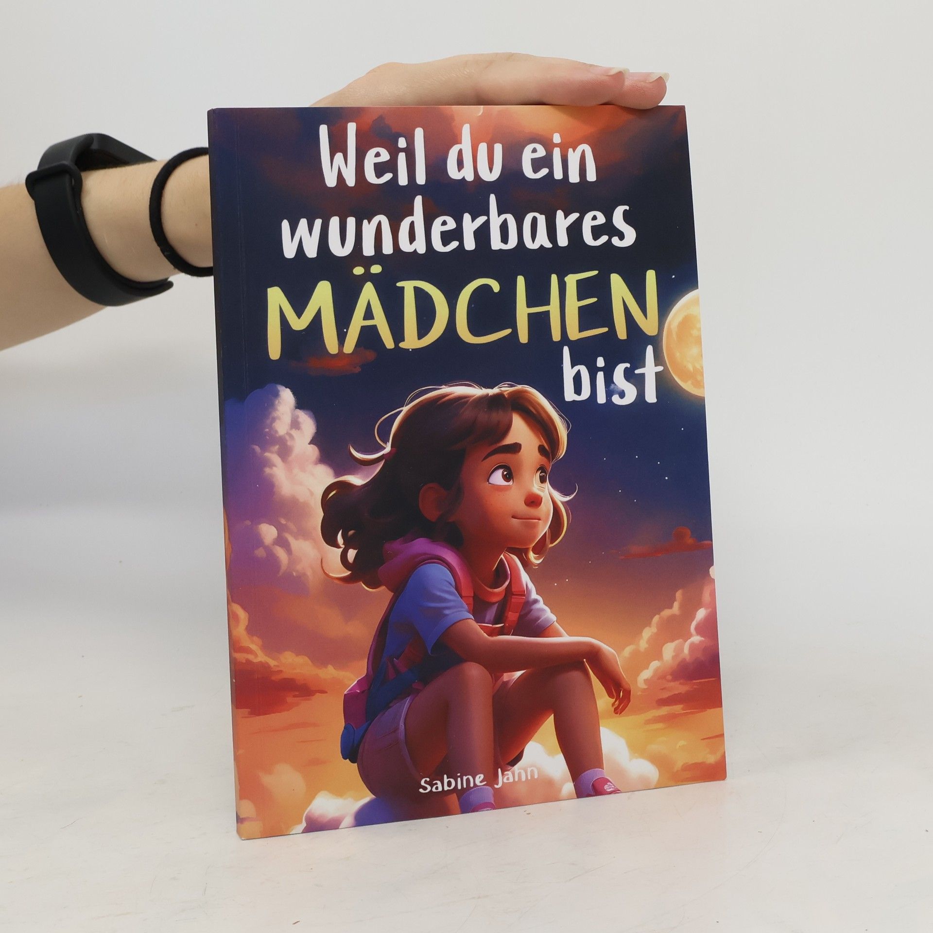 Weil du ein wunderbares Mädchen bist