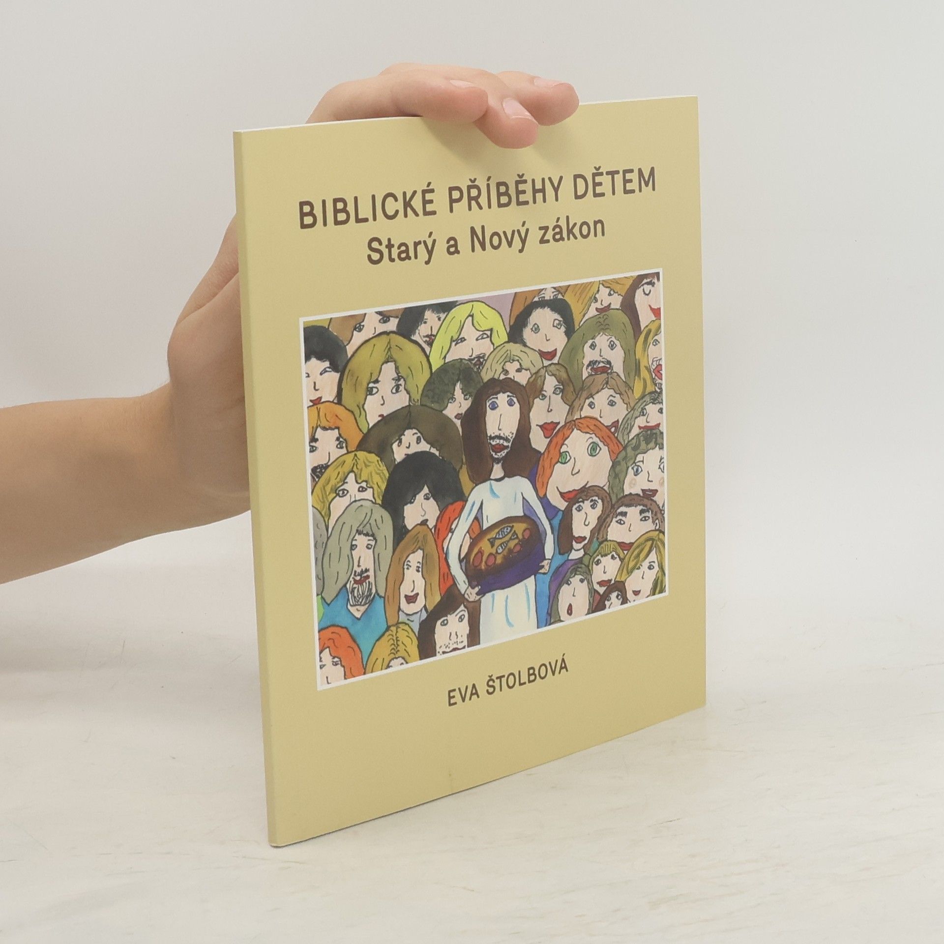 Eva Štolbová Biblické příběhy dětem. Starý a Nový zákon