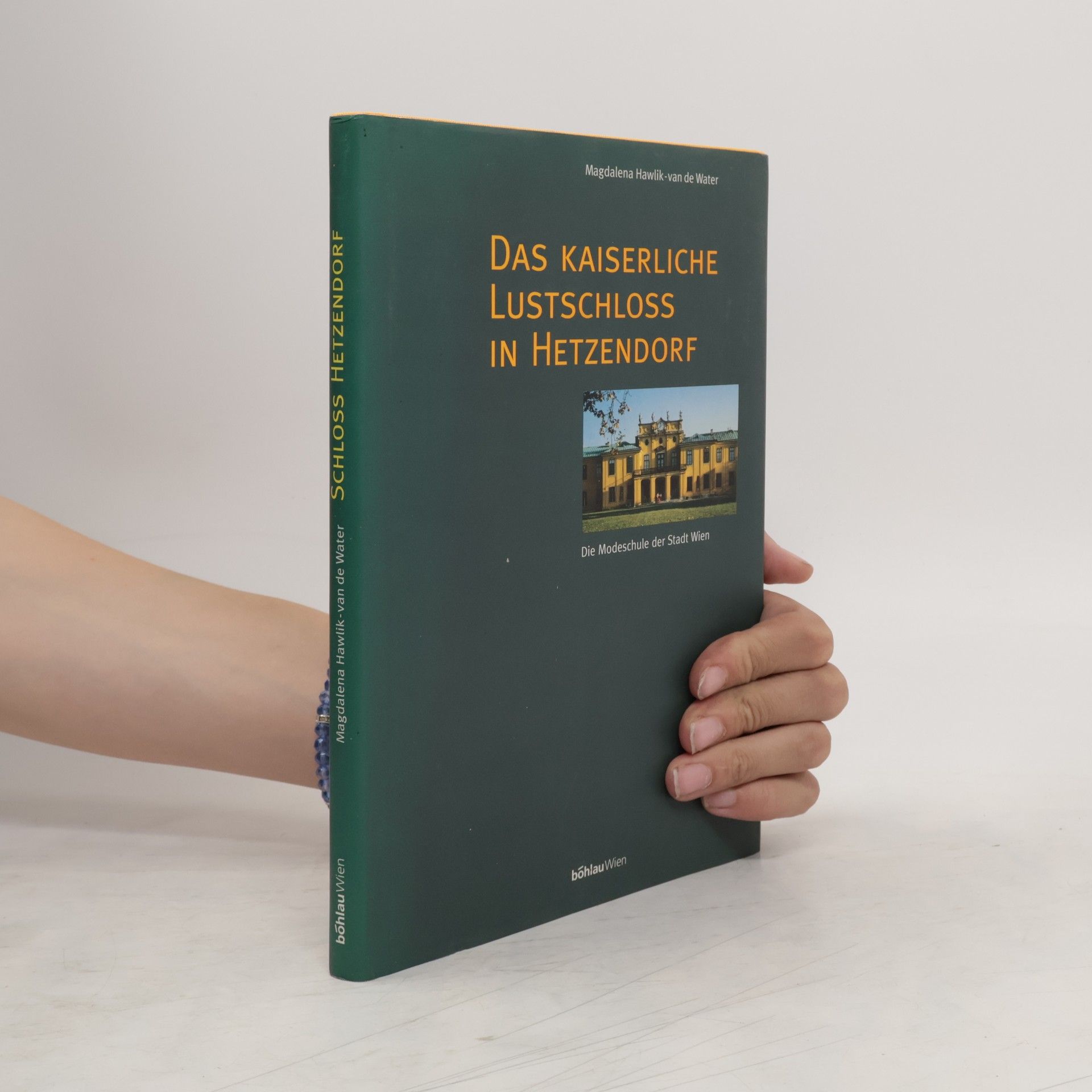 Magdalena Hawlik van de Water Das kaiserliche Lustschloss Hetzendorf