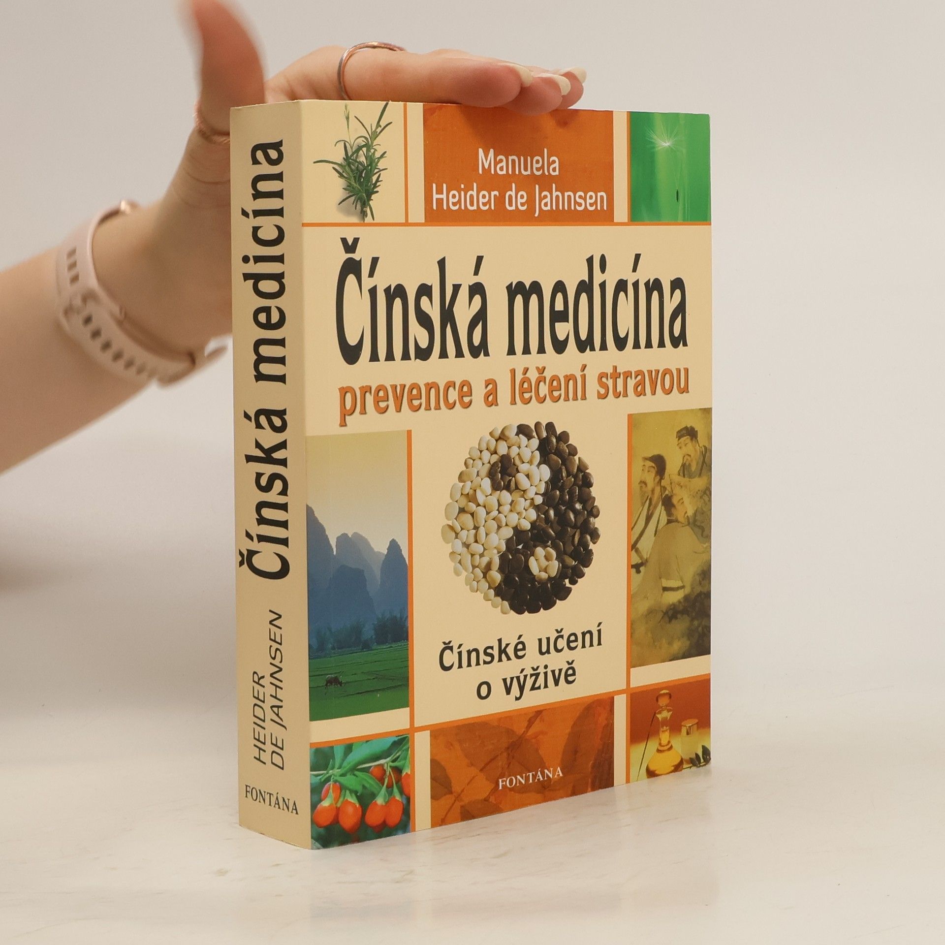 Manuela Heider de Jahnsen Čínská medicína: Prevence a léčení stravou : čínské učení o výživě
