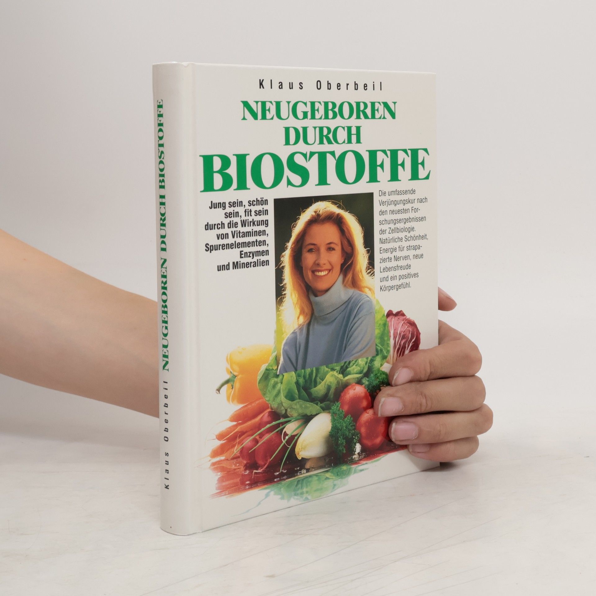 Klaus Oberbeil Neugeboren durch Biostoffe