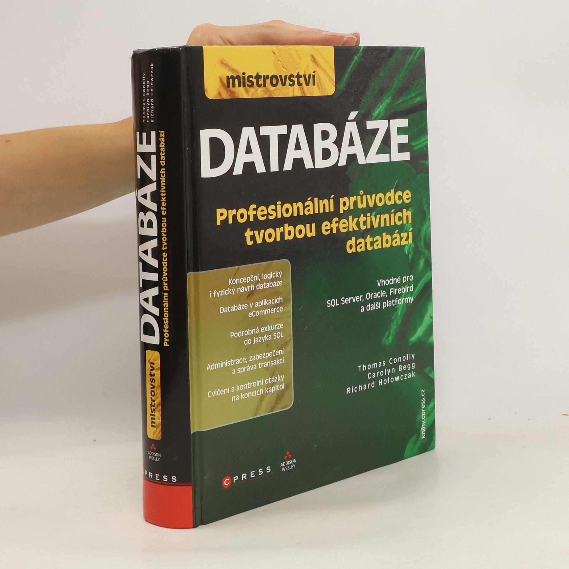Thomas Conolly Mistrovství - databáze. Profesionální průvodce tvorbou efektivních databází