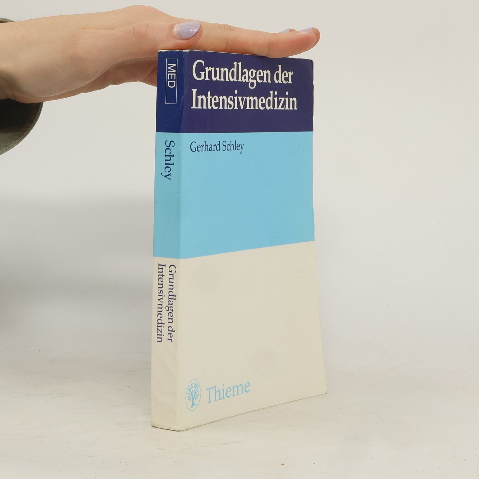 Gerhard Schley Grundlagen der Intensivmedizin