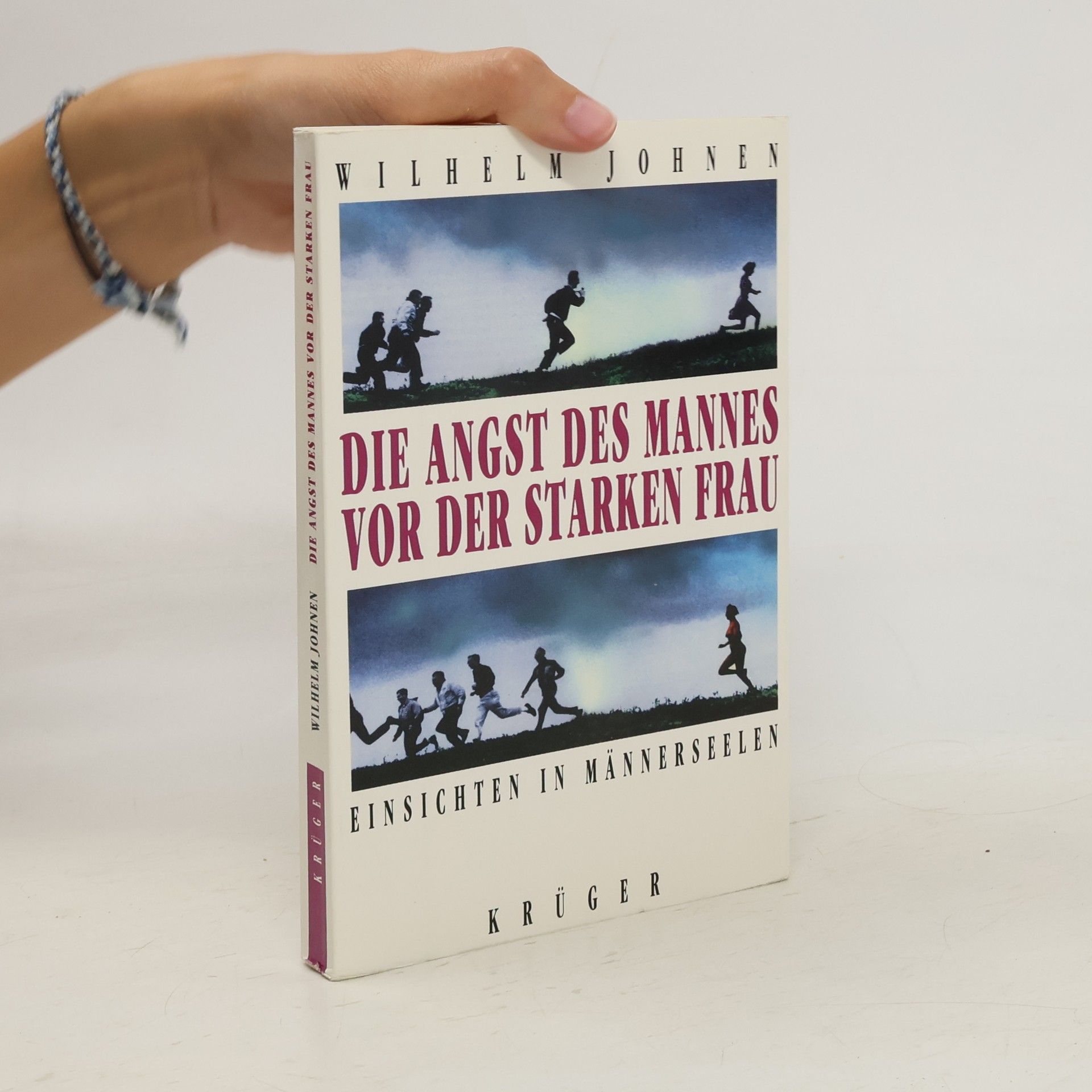 Wilhelm Johnen Die Angst des Mannes vor der starken Frau