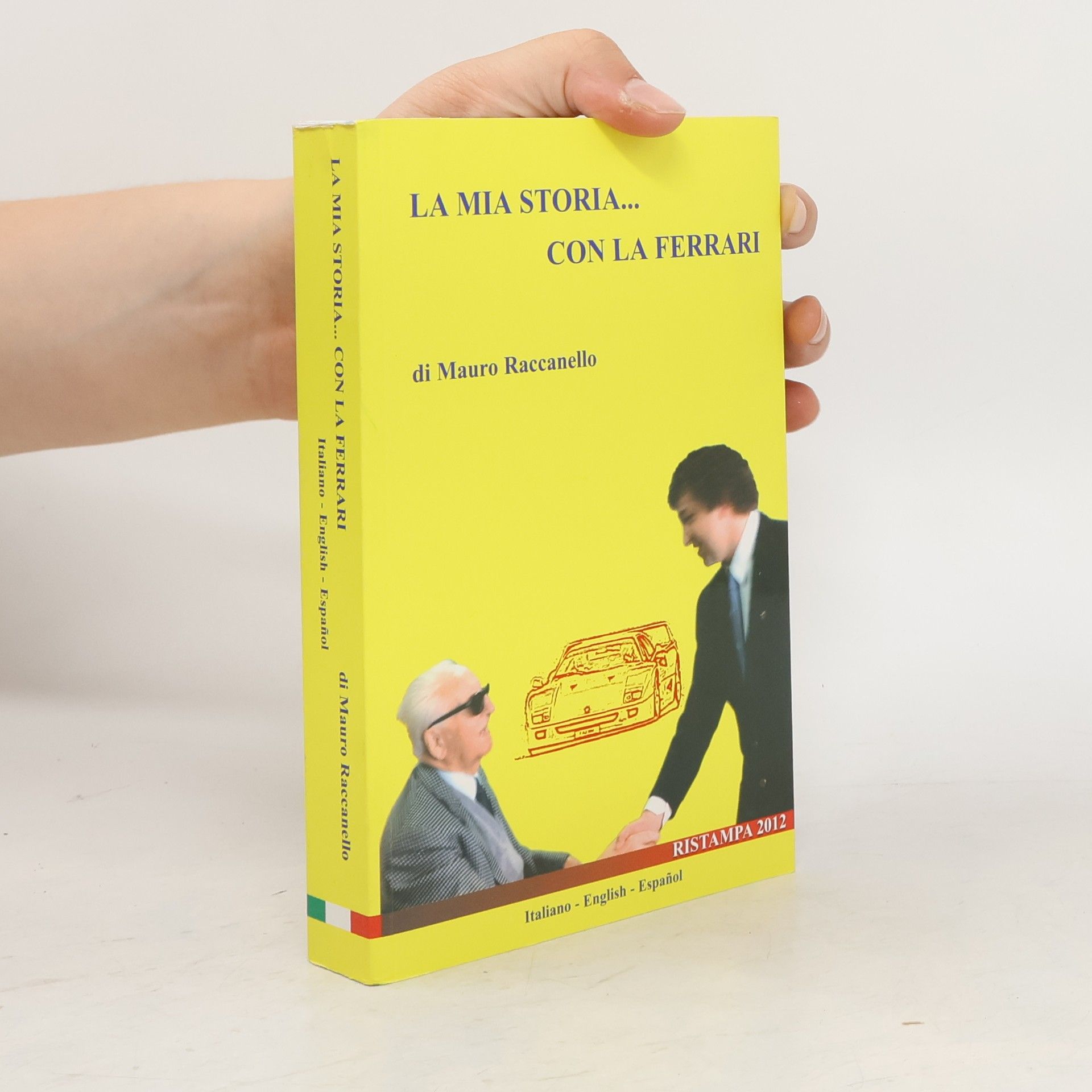 Mauro Raccanello La mia storia… con la Ferrari