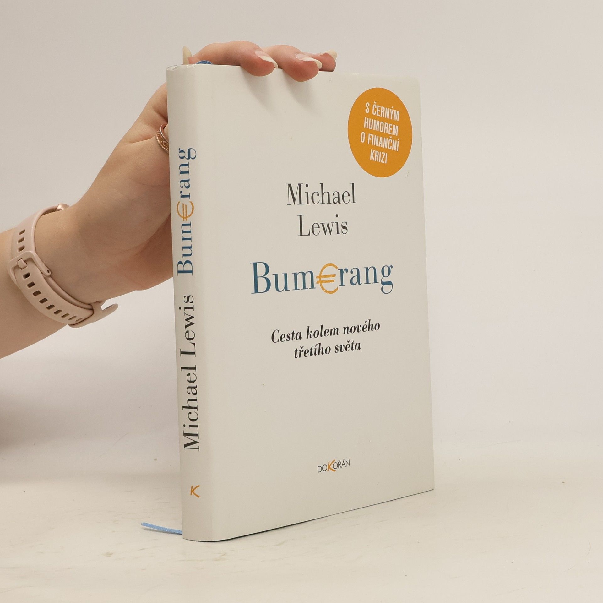 Michael Lewis Bumerang: Cesta kolem nového třetího světa