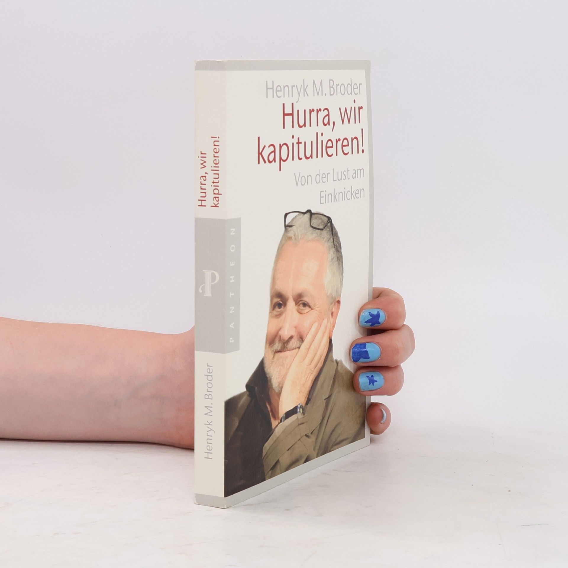 Henryk Broder Hurra, wir kapitulieren!