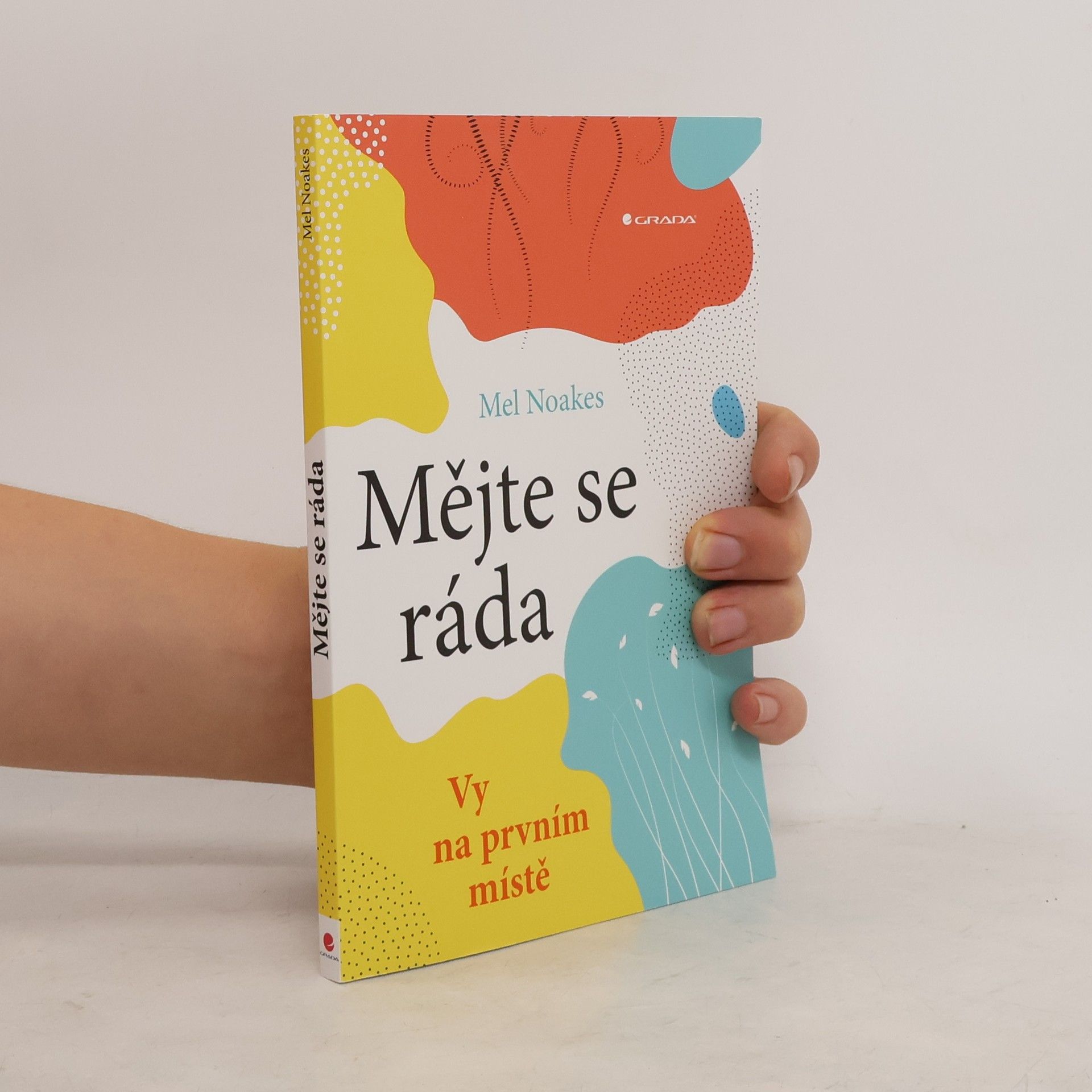 Mel Noakes Mějte se ráda. Vy na prvním místě