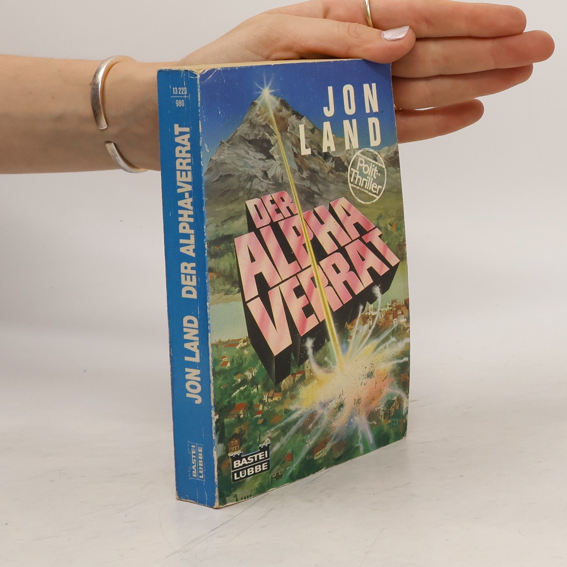 Jon Land Der Alpha-Verrat. Polit-Thriller. Mit e. Nachw. v. Uwe Anton