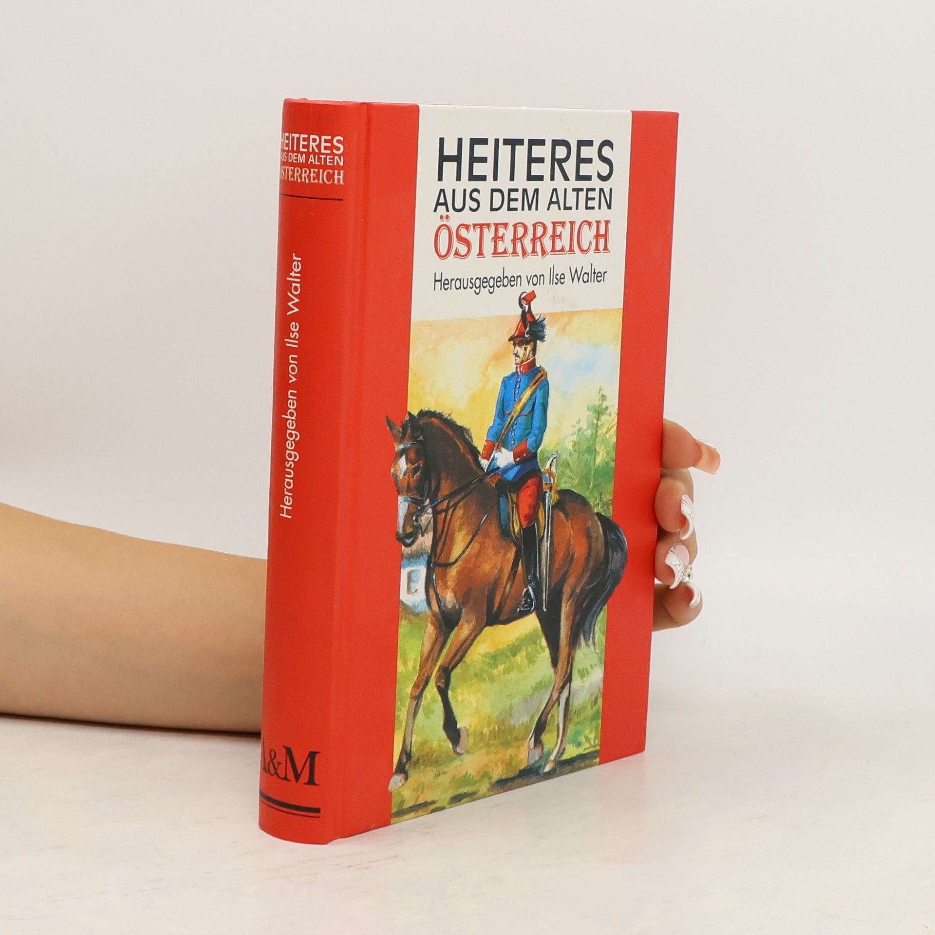 Ilse Walter Heiteres aus dem alten Österreich