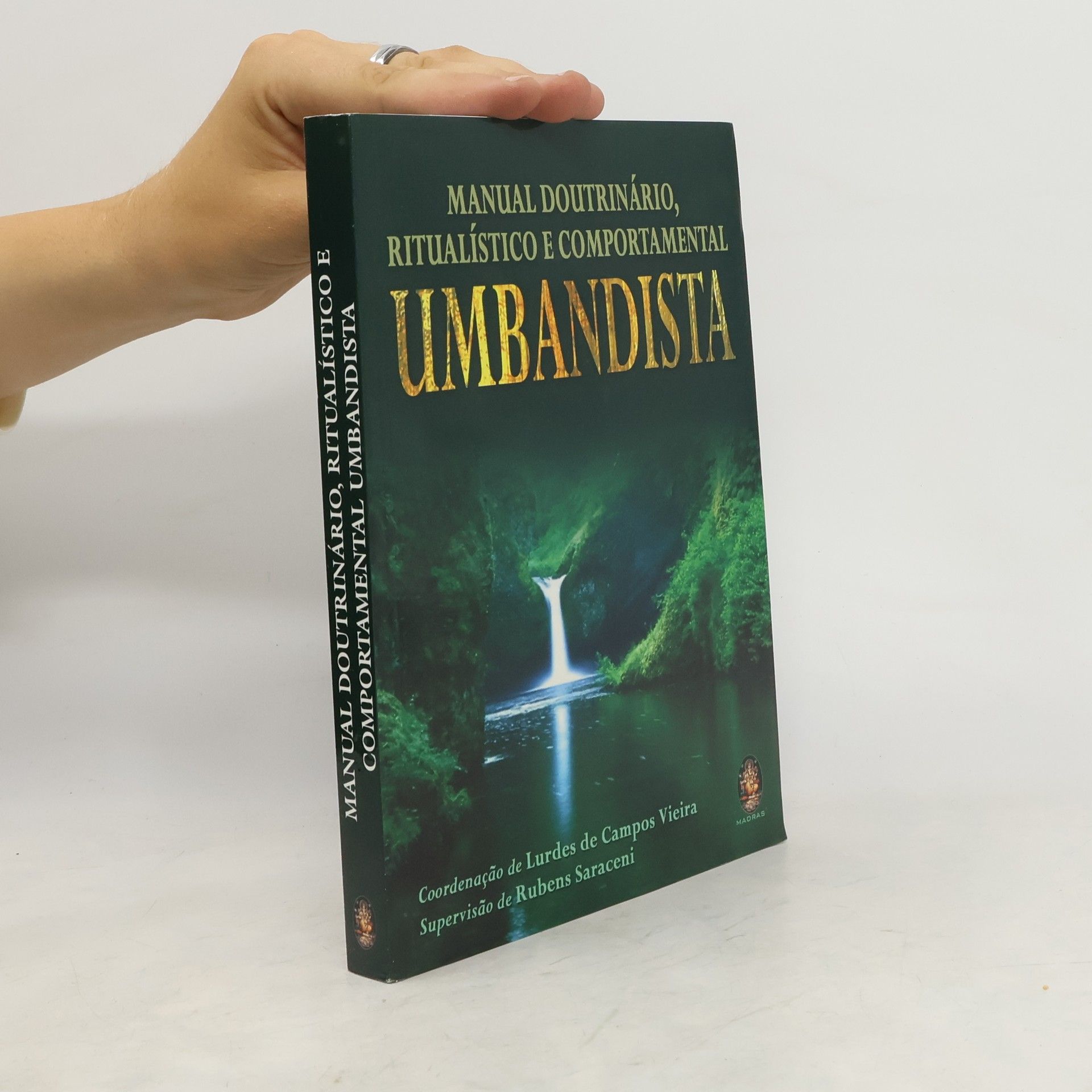 Lourdes de Campos Vieira Umbandista. Manual doutrinário, ritualístico e comportamental