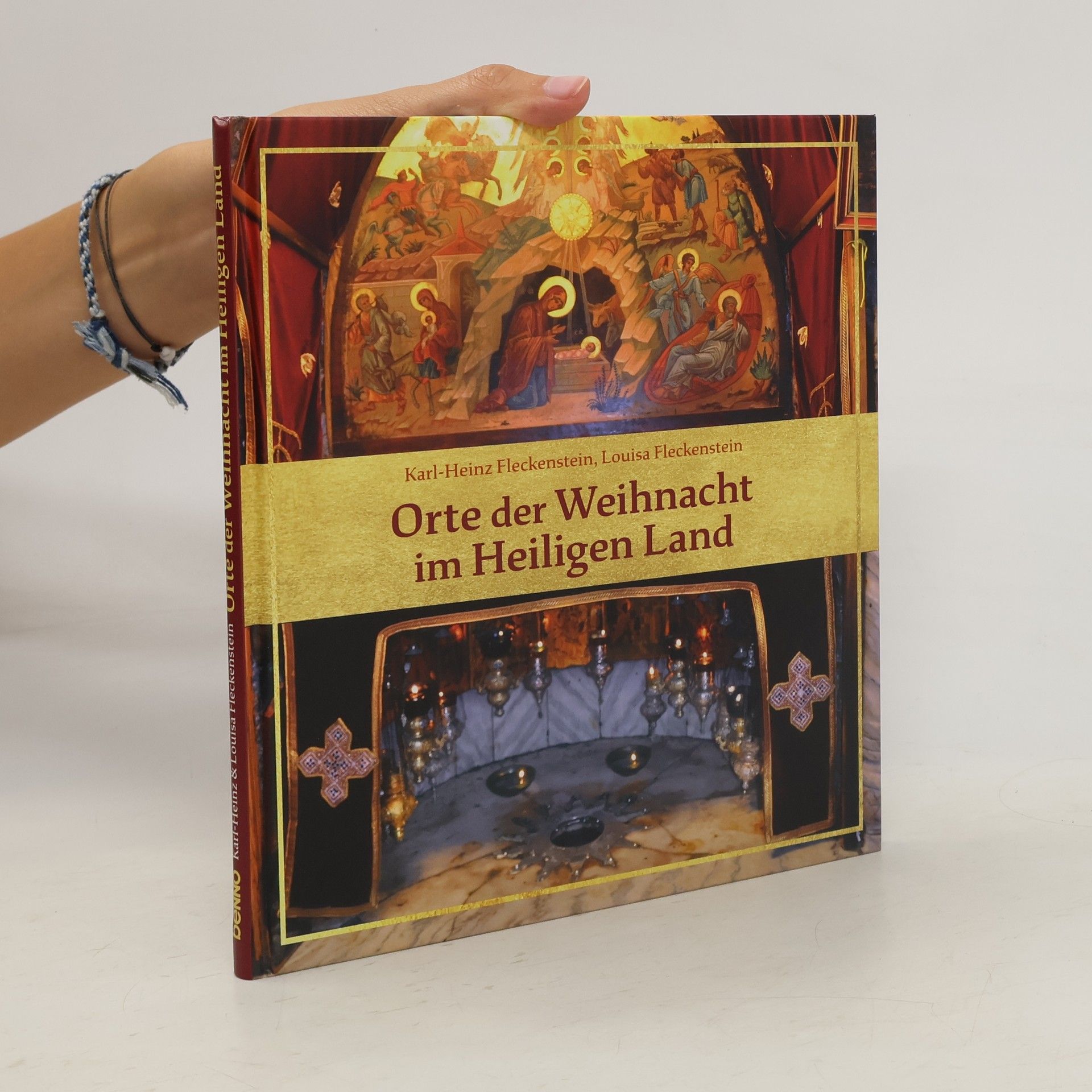 Karl-Heinz Fleckenstein Orte der Weihnacht im Heiligen Land