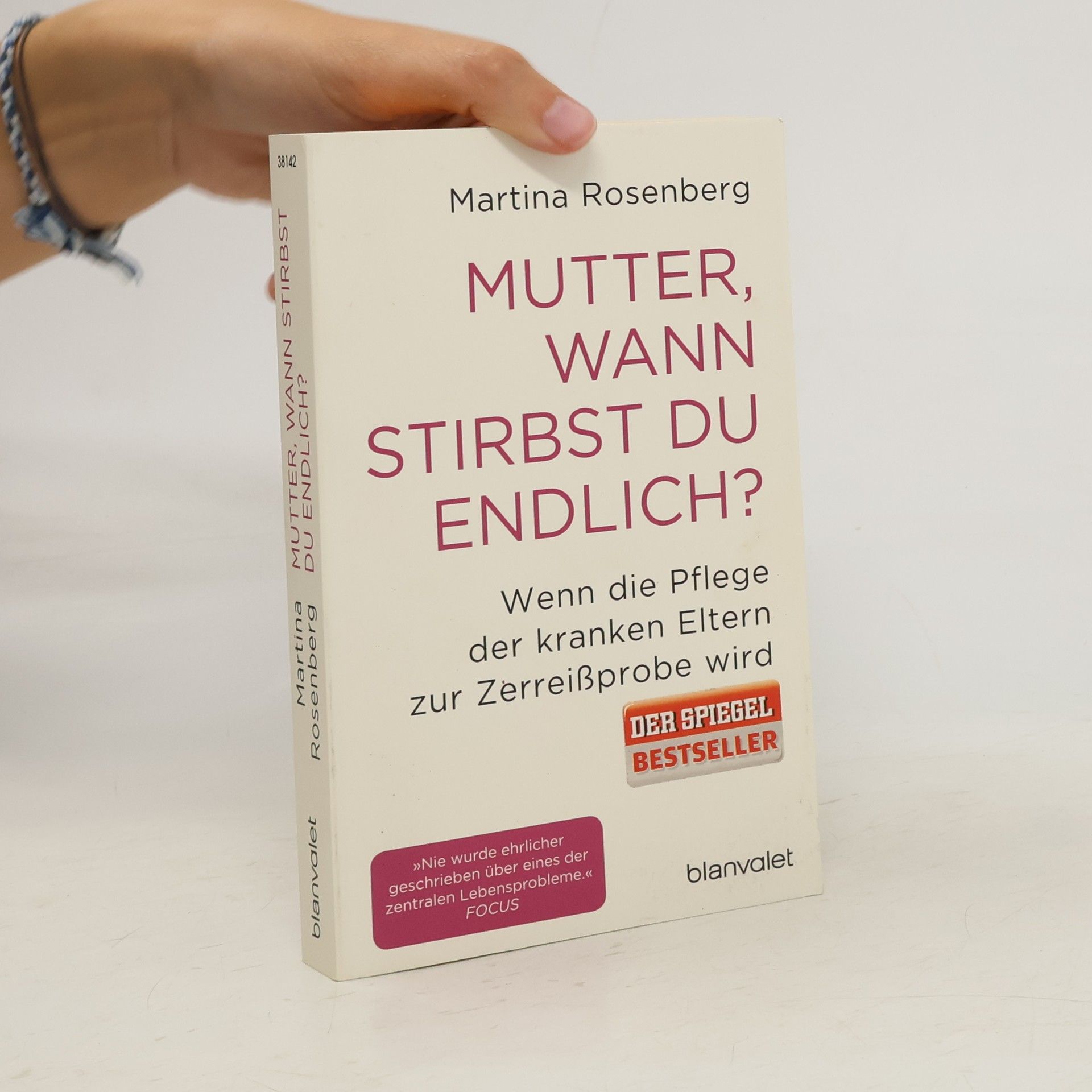 Martina Rosenberg Mutter, wann stirbst du endlich?