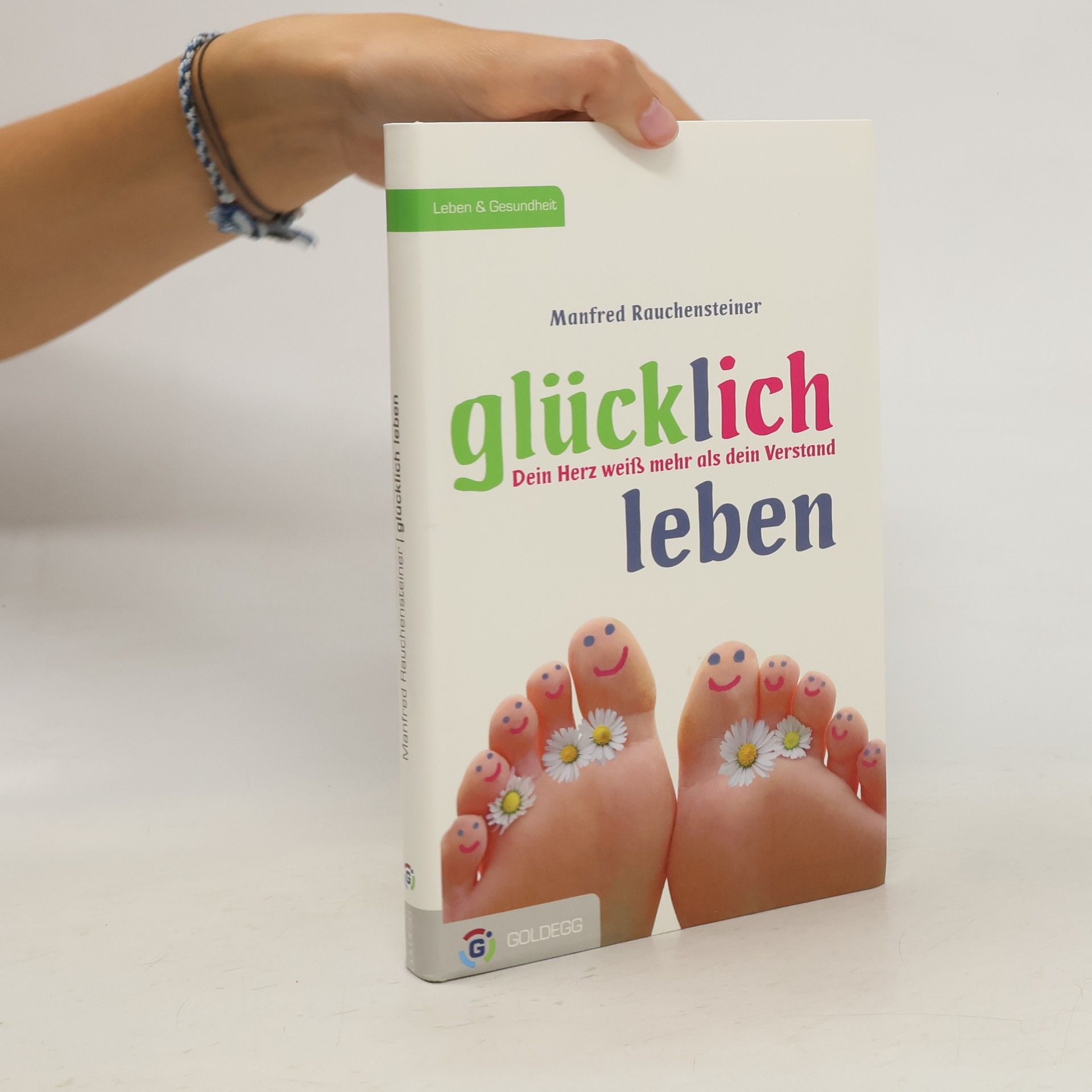 Manfred Rauchensteiner Glücklich leben