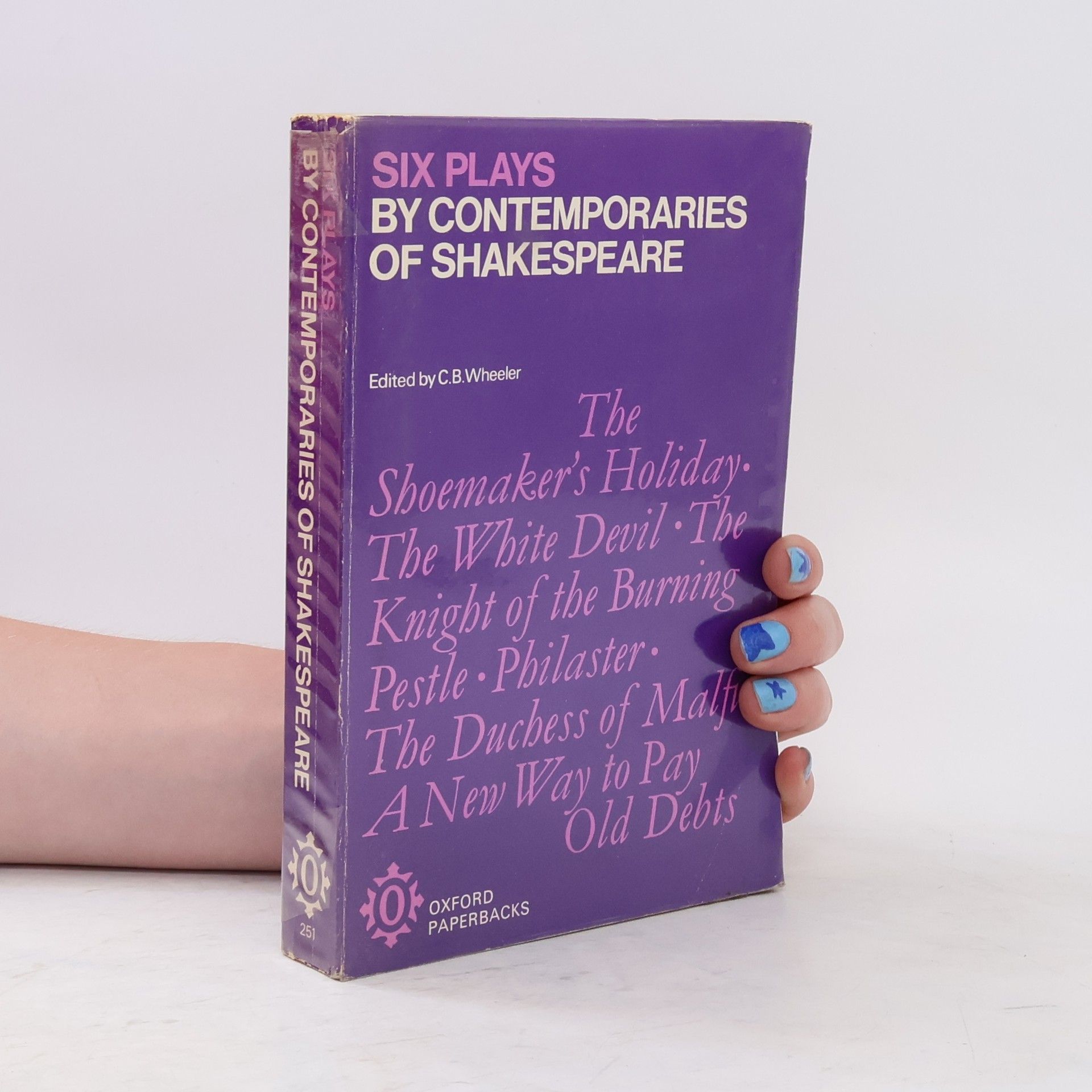 Charles Bickersteth Wheeler Six Plays by Contemporaries of Shakespeare