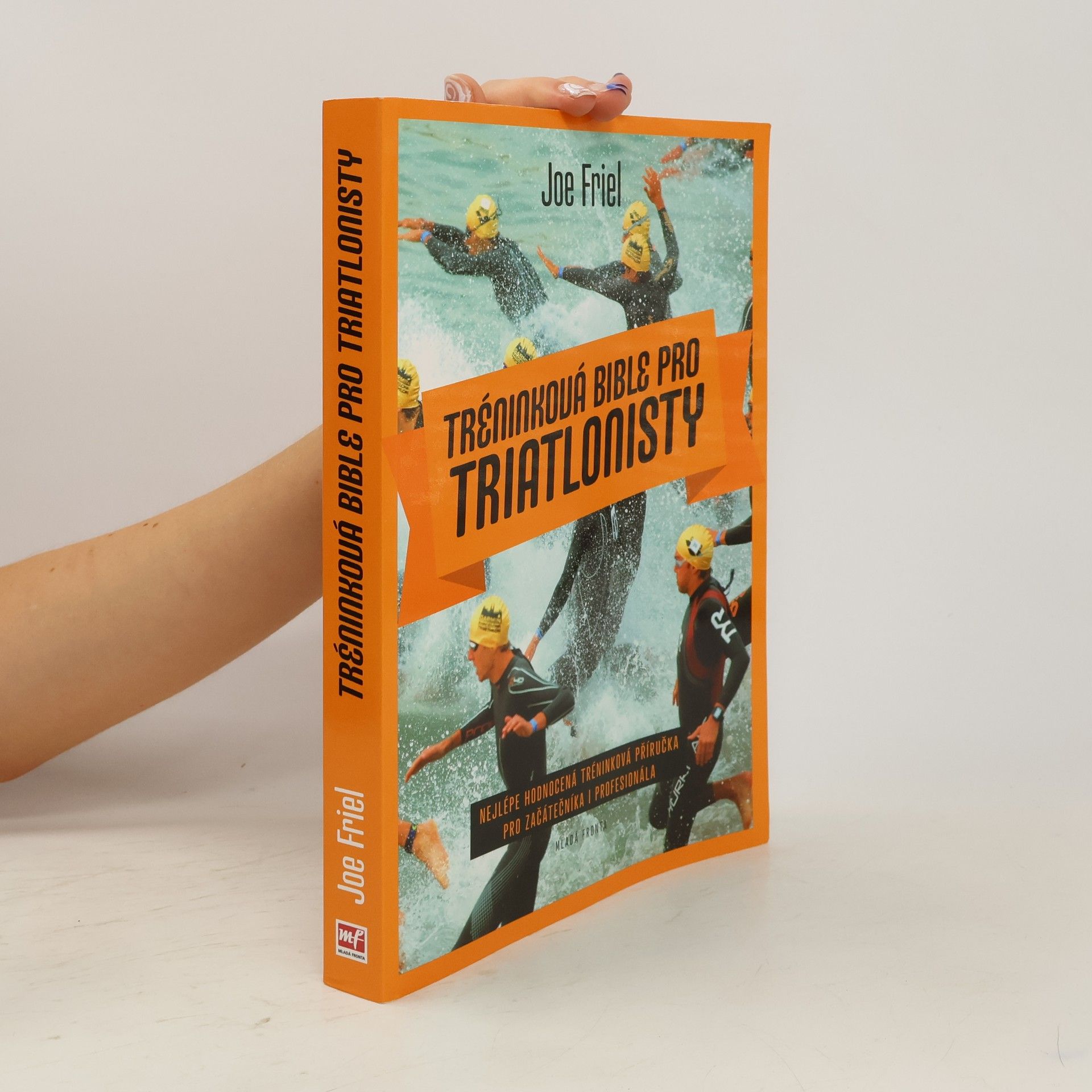 Joe Friel Tréninková bible pro triatlonisty