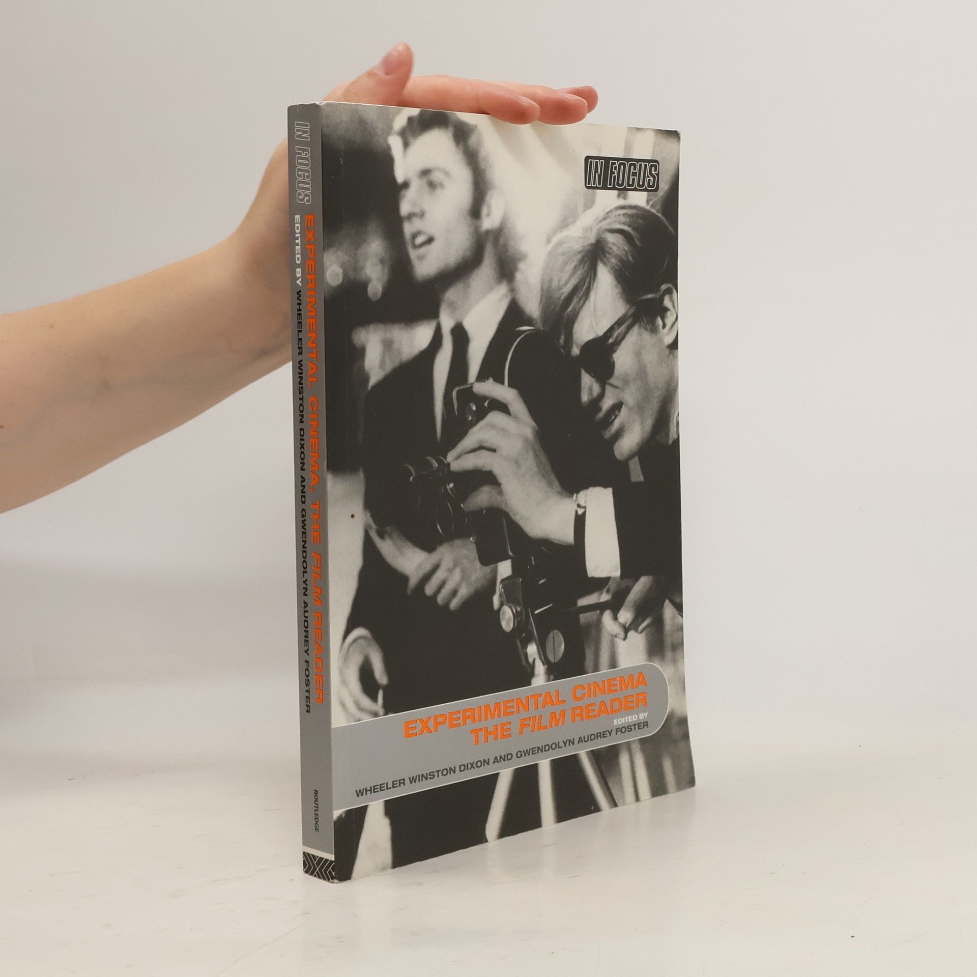 Wheeler Winston Dixon In Focus: Routledge Film Readers: Experimental Cinema, The Film Reader