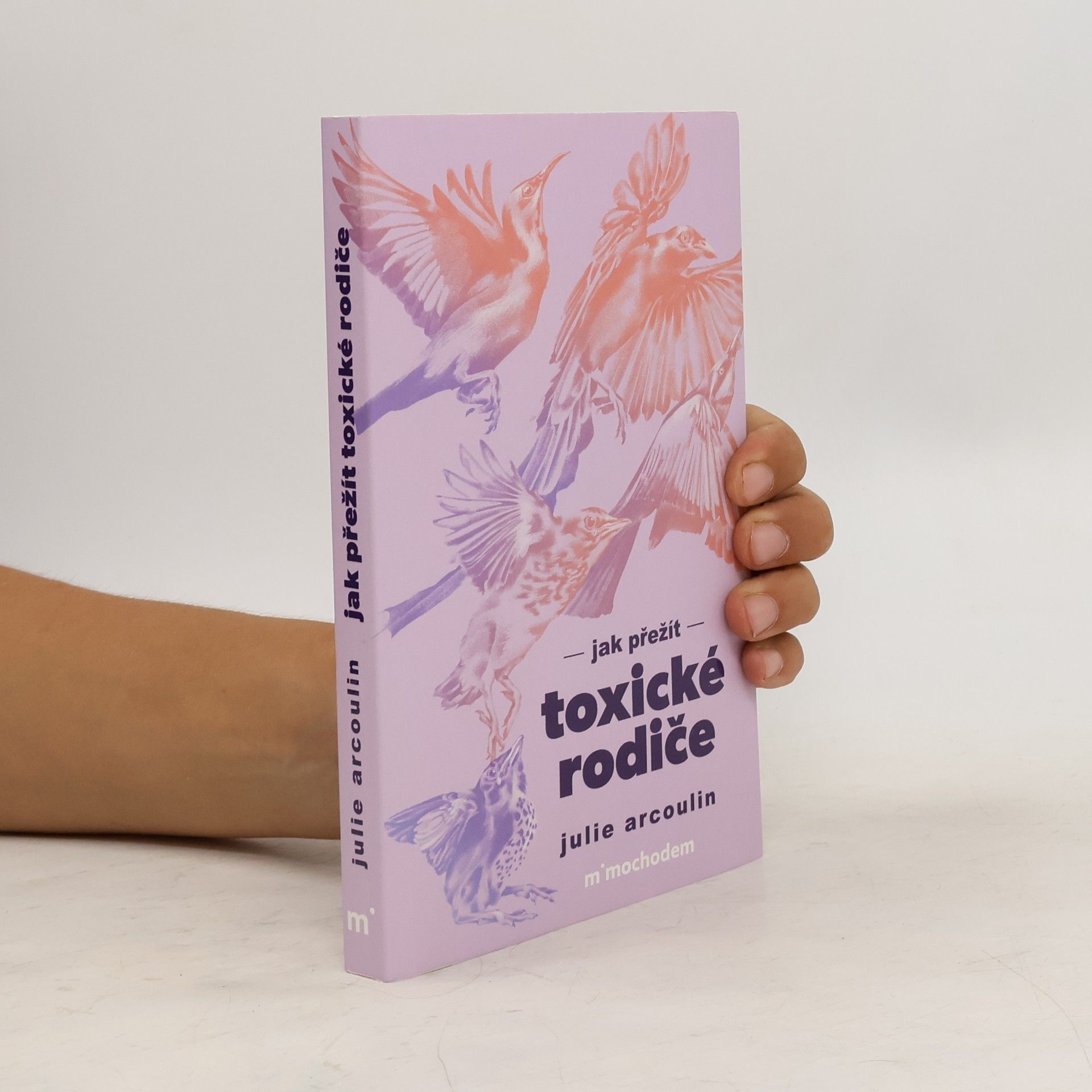 Julie Arcoulin Jak přežít toxické rodiče