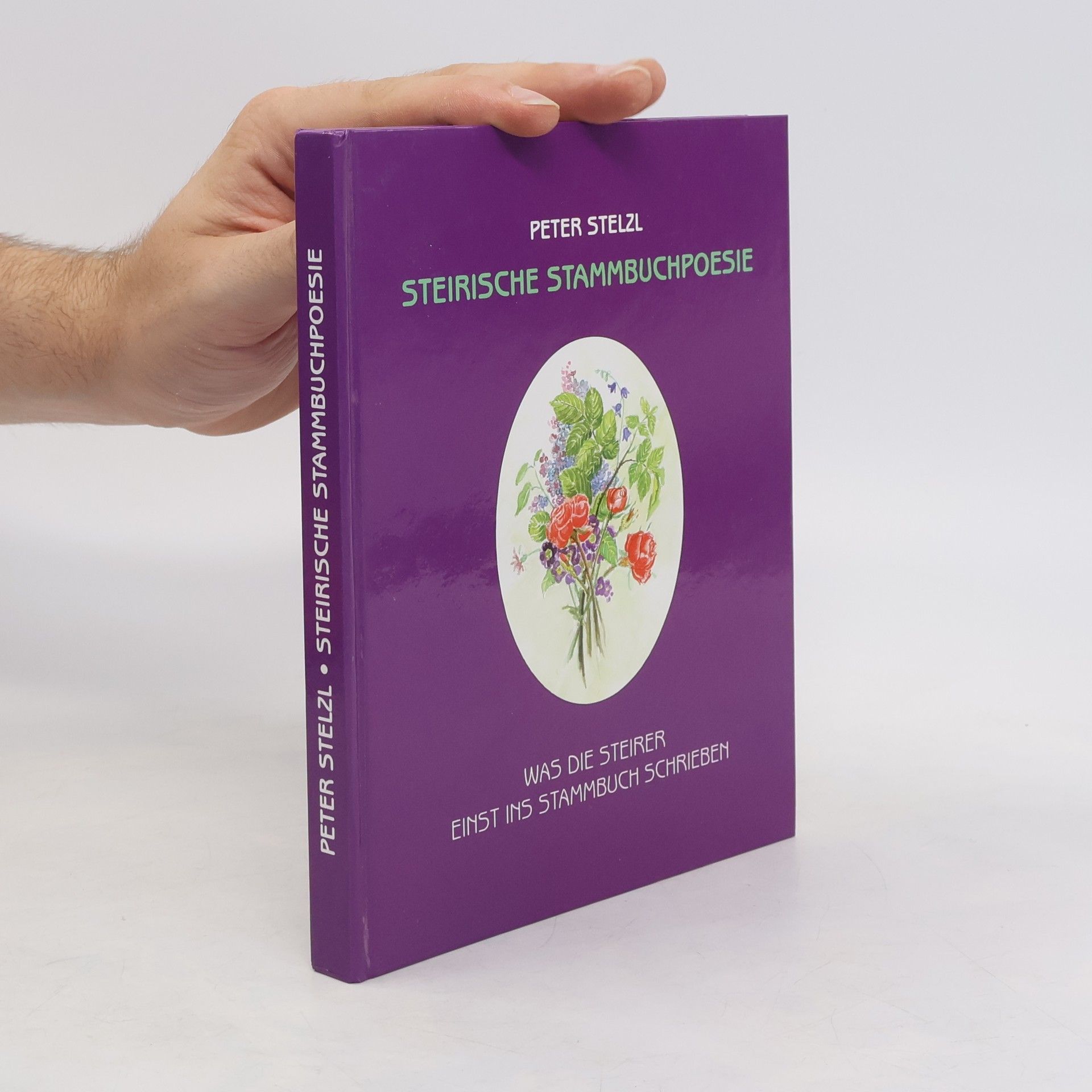 Peter Stelzl Steirische stammbuchpoesie