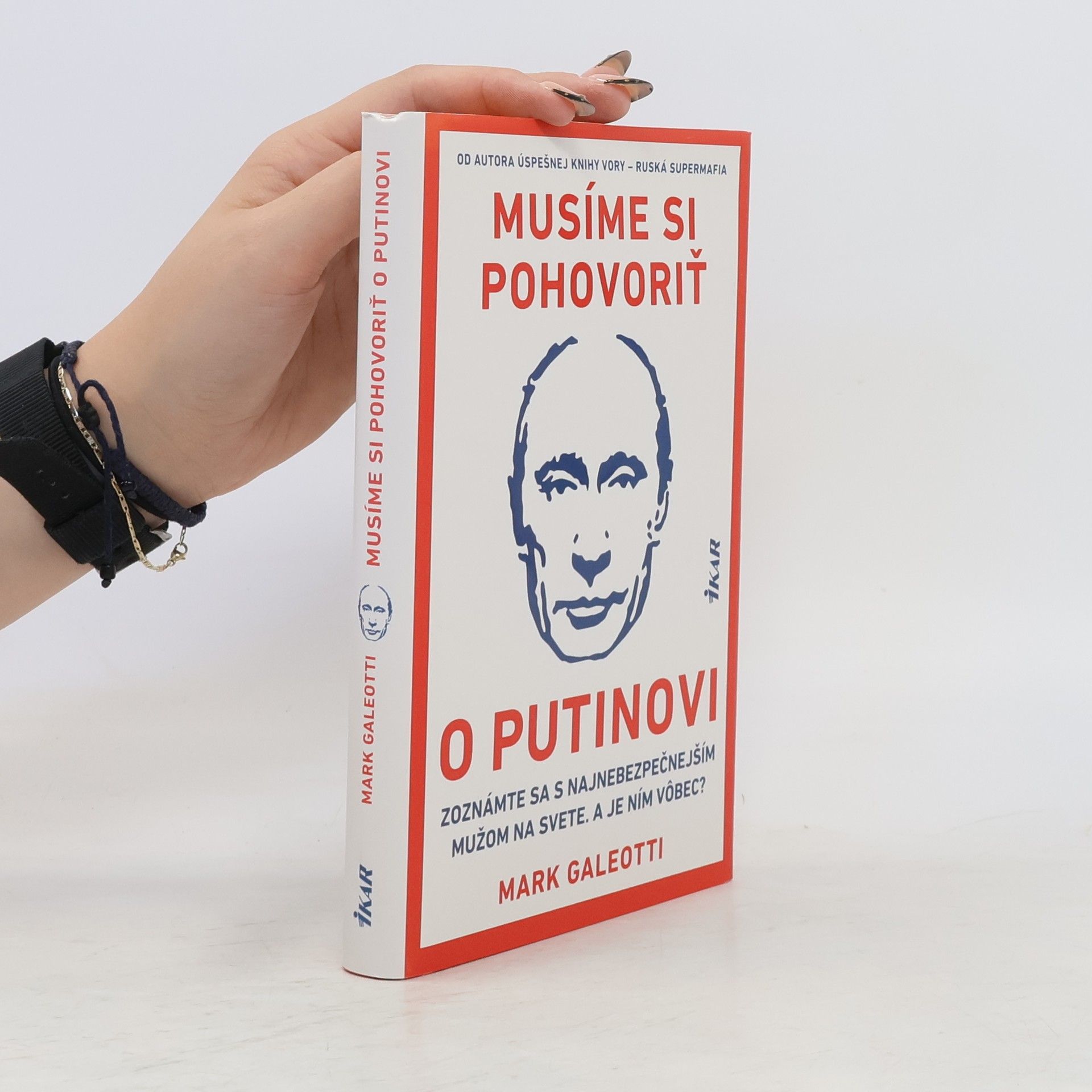 Mark Galeotti Musíme si pohovoriť o Putinovi