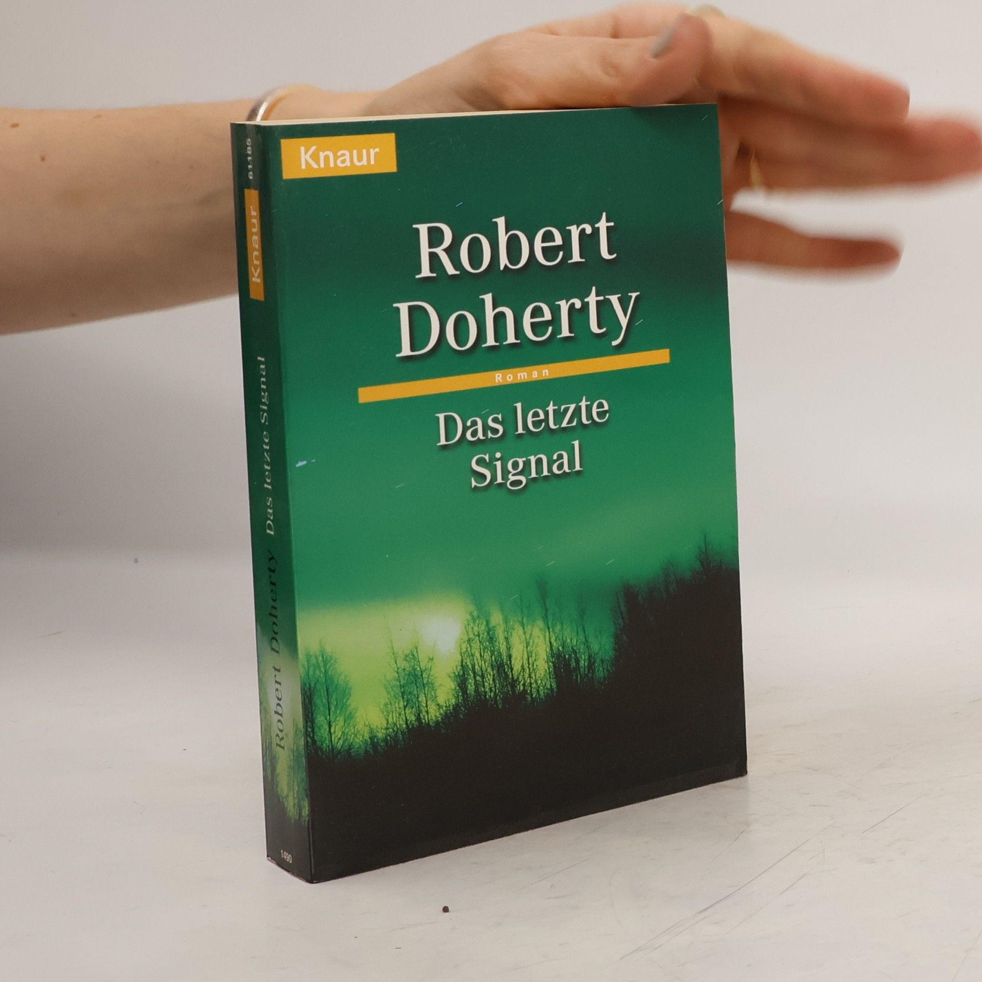 Robert Doherty Das letzte Signal. Roman. Aus d. Amerikan. v. Jürgen Reuß