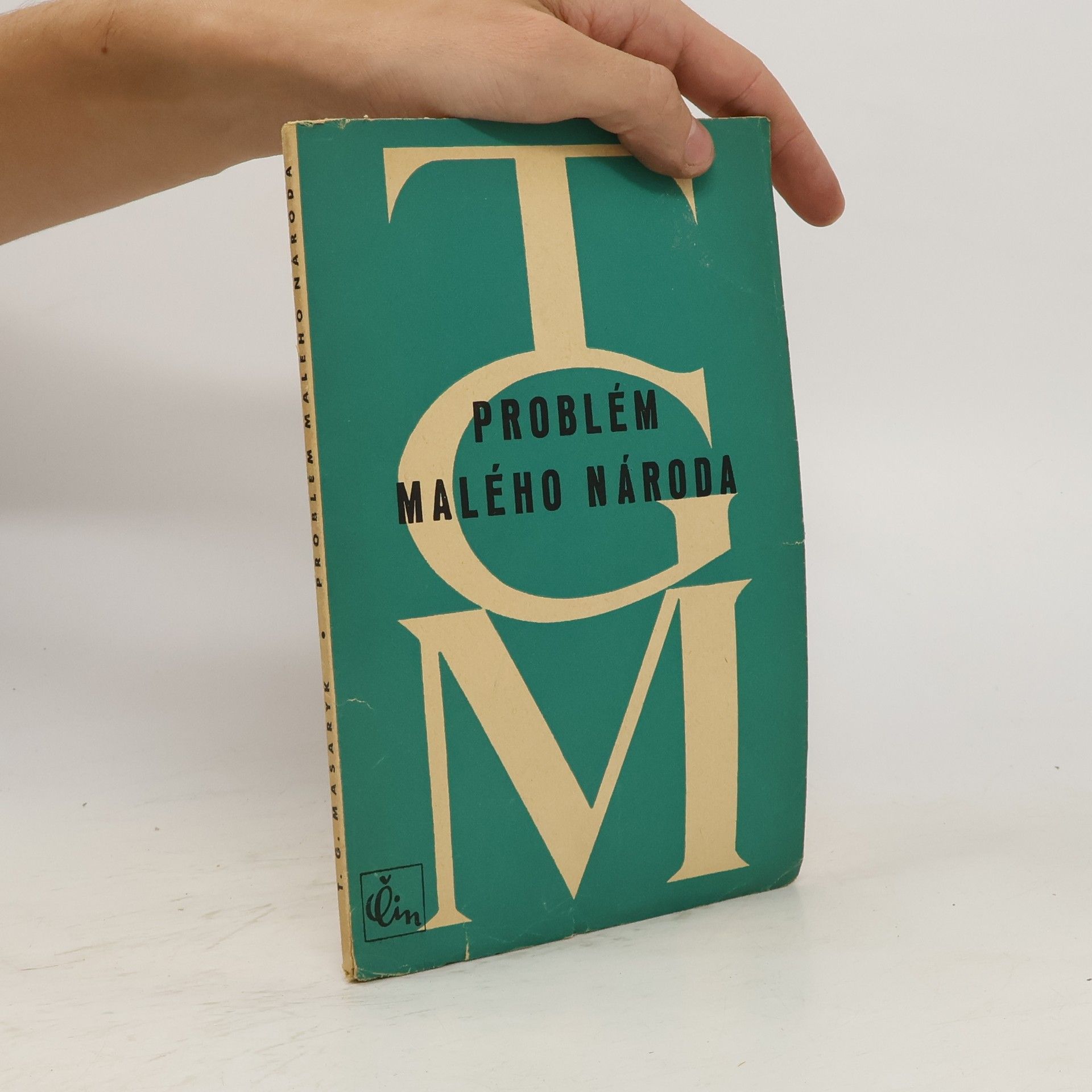 Tomáš Garrigue Masaryk Problém malého národa