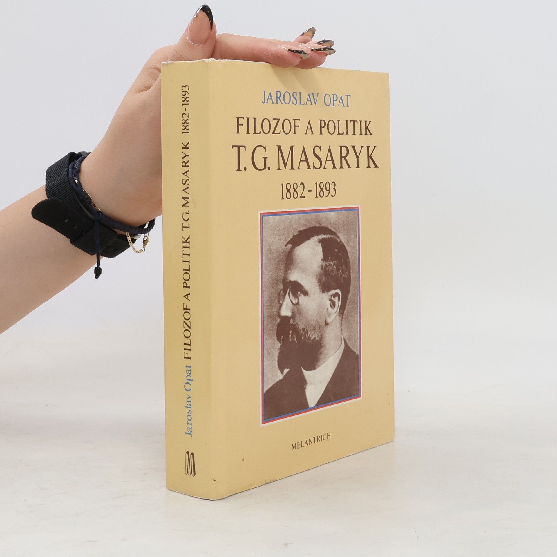 Jaroslav Opat Filozof a politik T. G. Masaryk 1882-1893