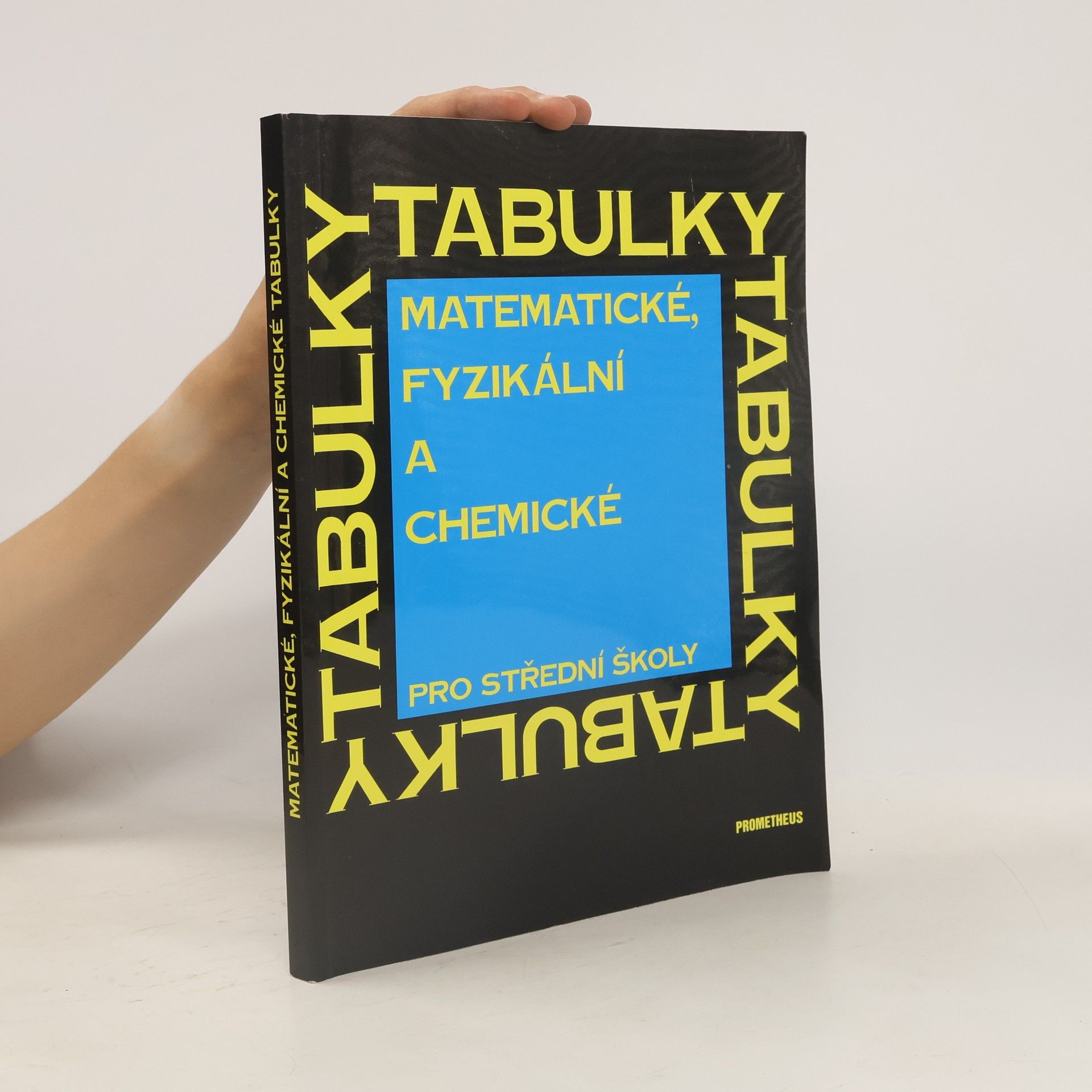 Jiří Mikulčák Matematické, fyzikální a chemické tabulky pro střední školy