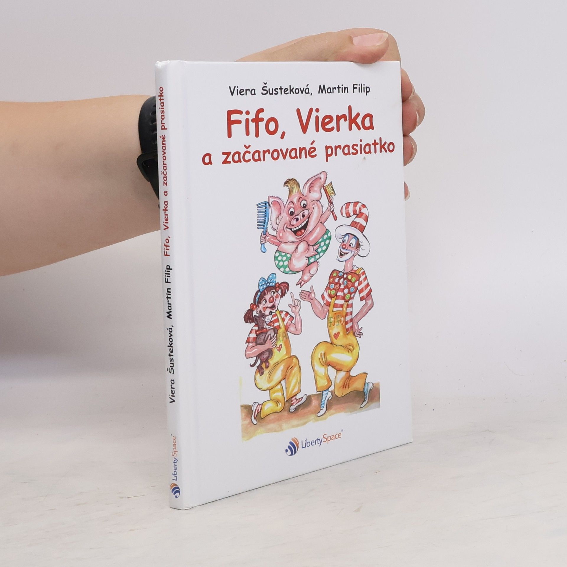 Viera Šusteková Fifo, Vierka a začarované prasiatko