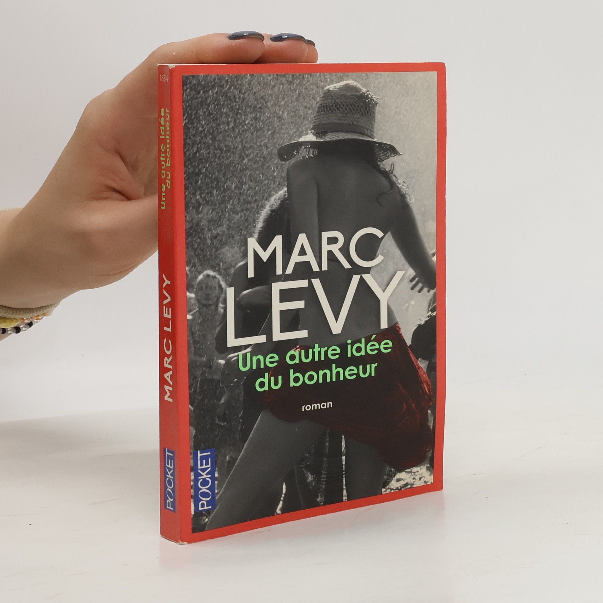 Marc Lévy Une autre idée du bonheur