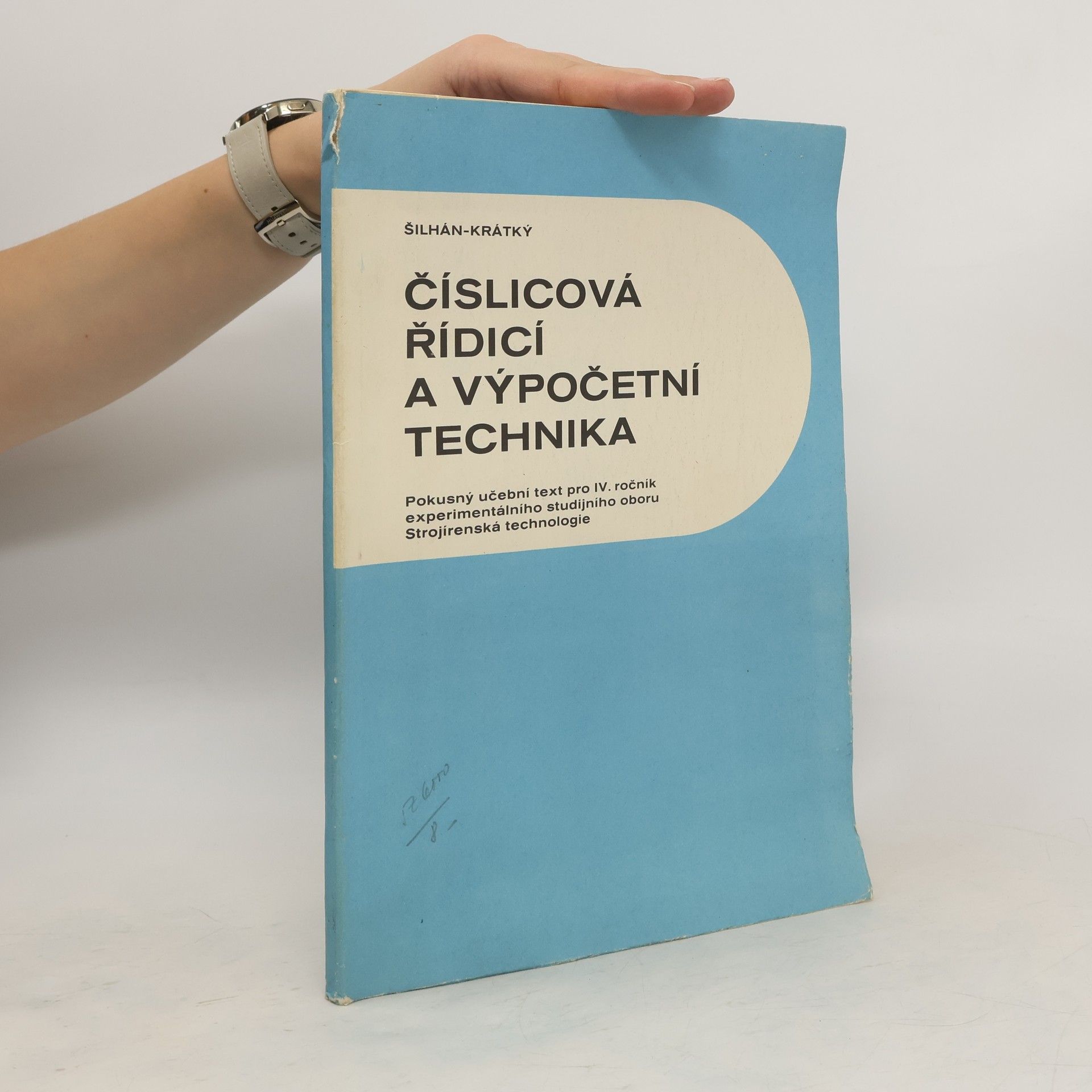 Vladimír Šilhan Číslicová řídící a výpočetní technika
