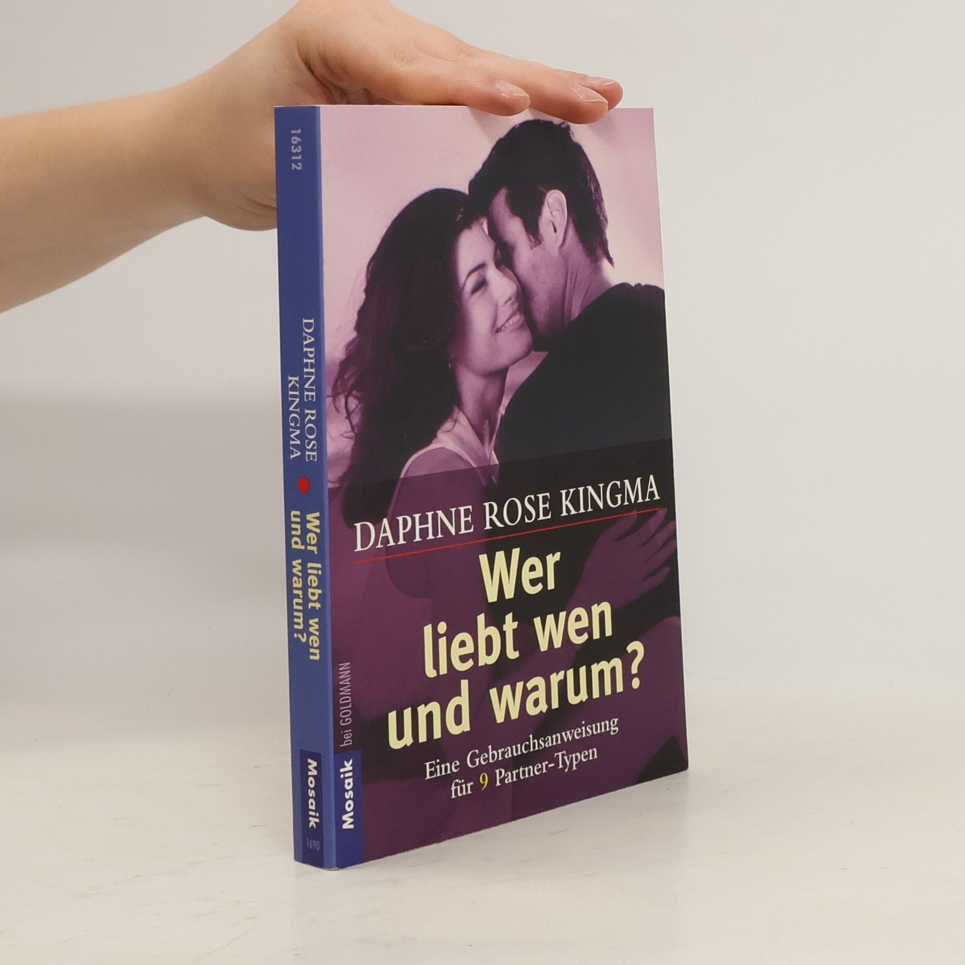 Daphne Rose Kingma Wer liebt wen und warum?