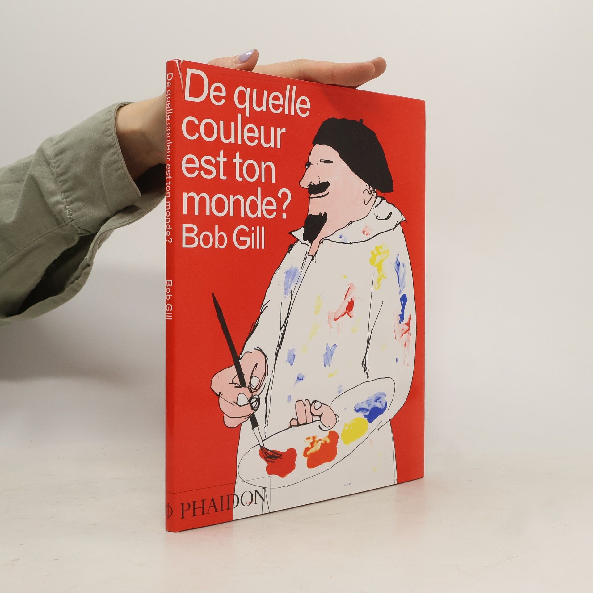 Bob Gill De quelle couleur est ton monde?
