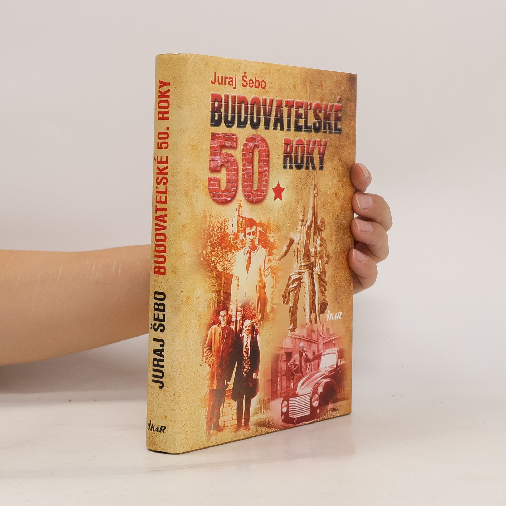Juraj Šebo Budovateľské 50. roky