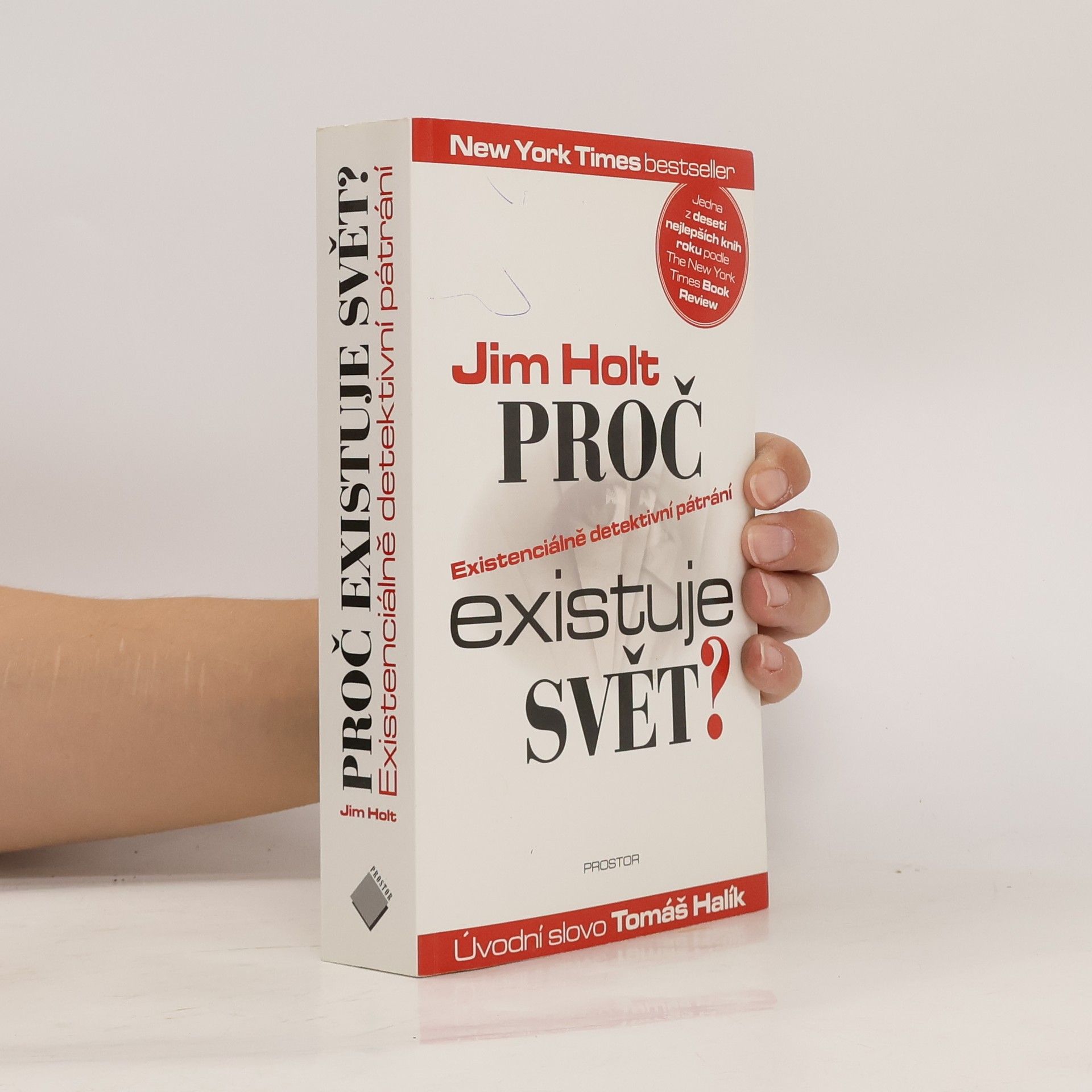 Jim Holt Proč existuje svět? : existenciálně detektivní pátrání