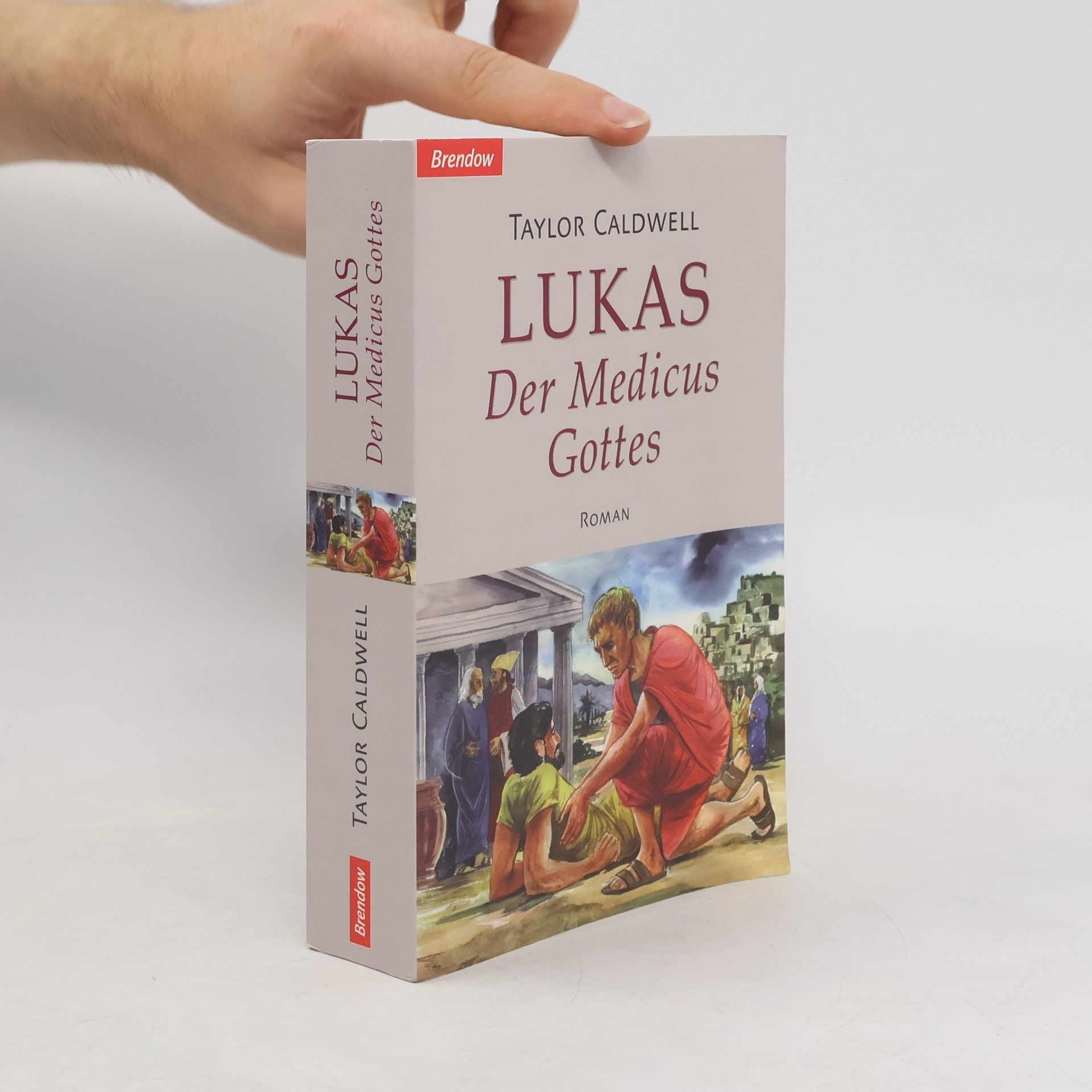 Taylor Caldwell Lukas - der Medicus Gottes