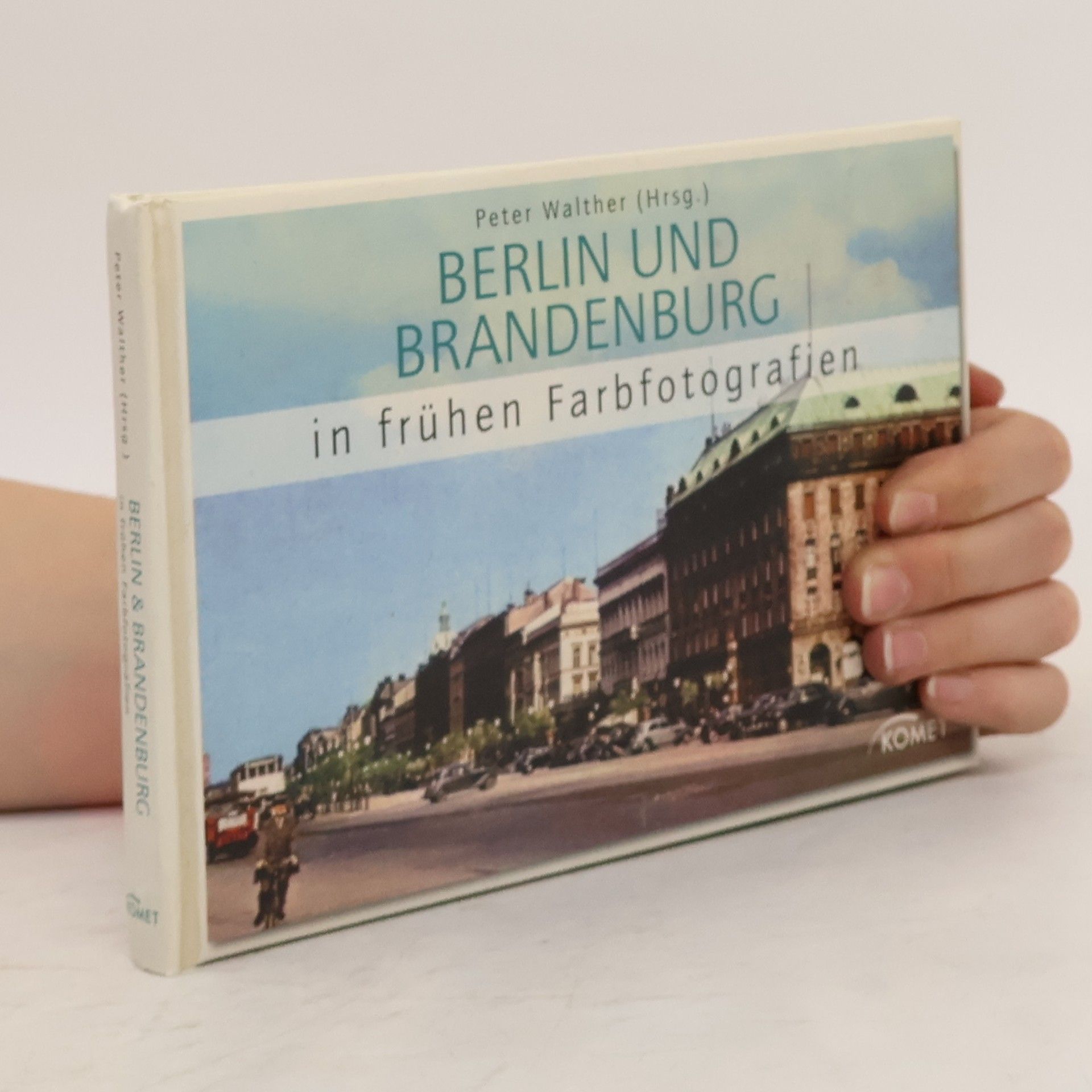 Hans-Peter Walther Berlin und Brandenburg in frühen Farbfotografien